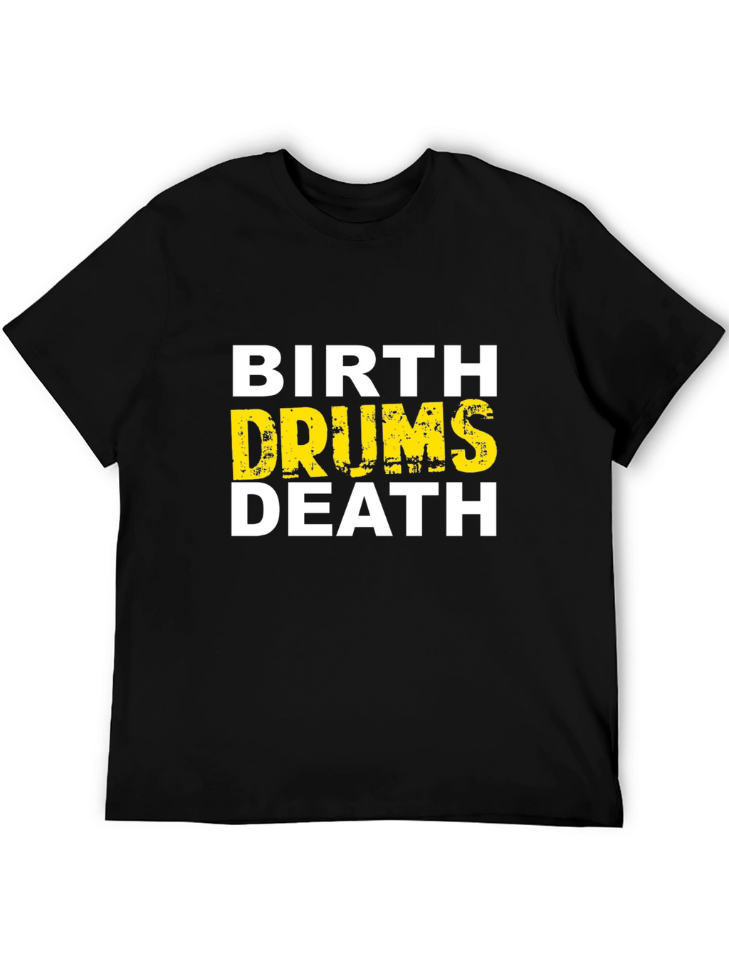Birth Drums Death Graphic Tee