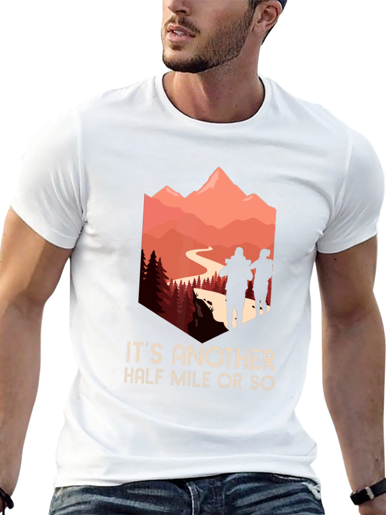 Hiking Adventure T-Shirt: Its Another Half Mile