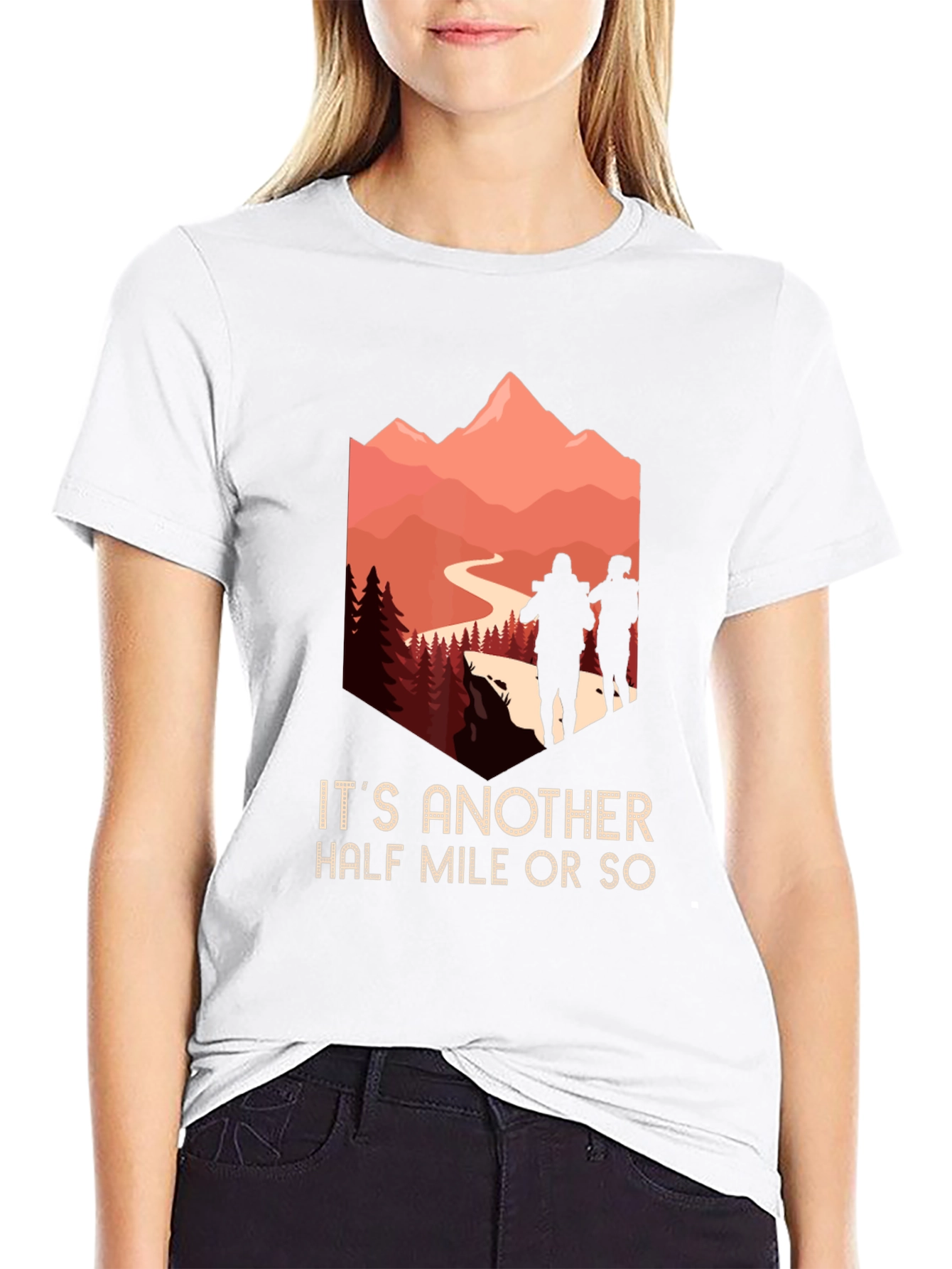 Hiking Adventure T-Shirt: Its Another Half Mile