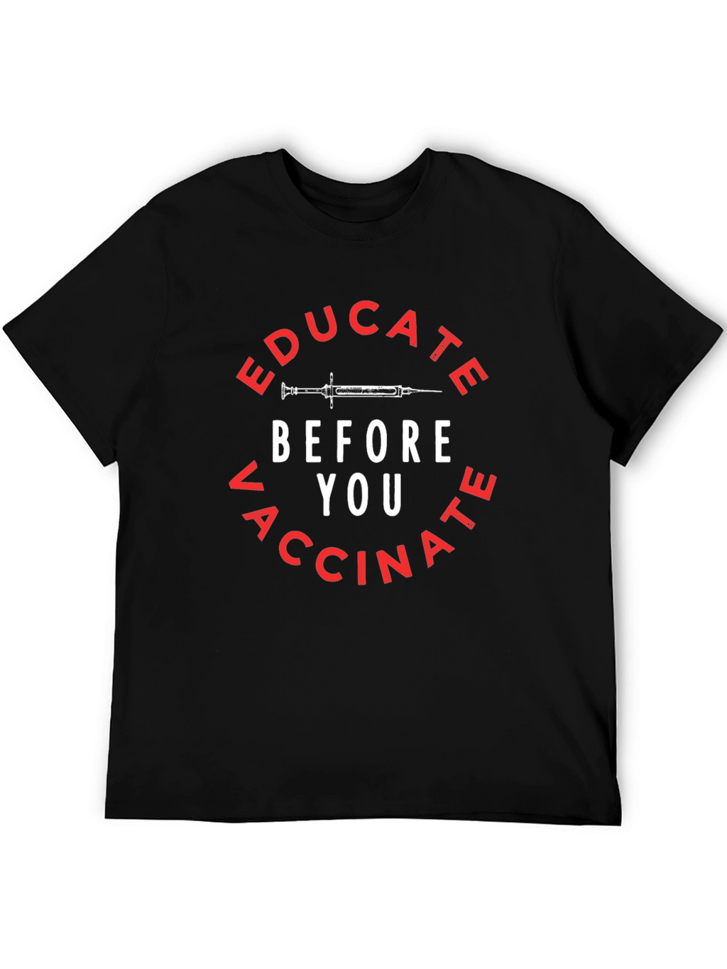 Educate Before You Vaccinate T-Shirt
