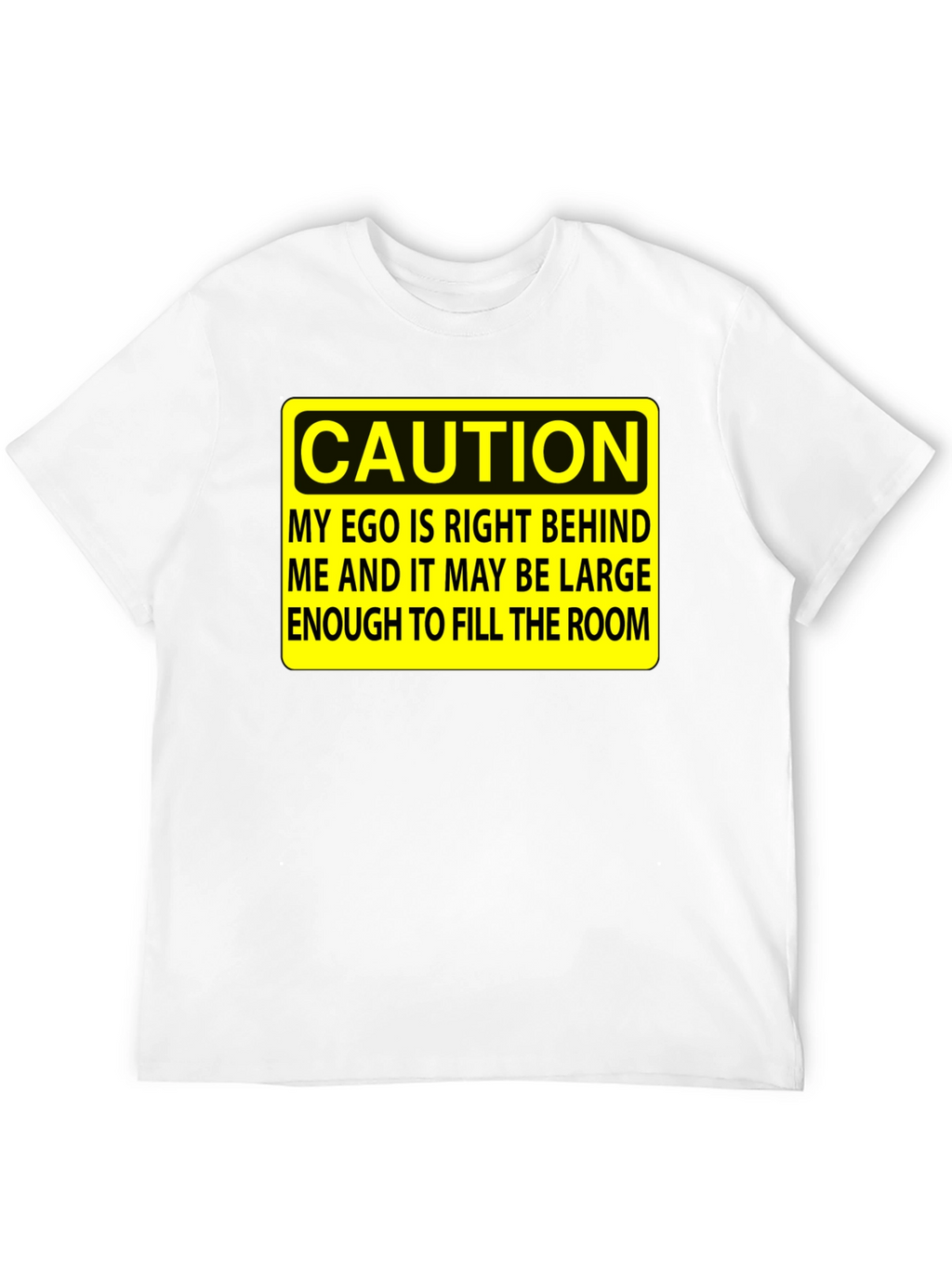 Caution Ego T-Shirt - Funny Sarcastic Humor Tee
