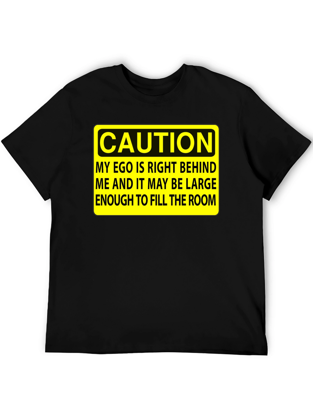 Caution Ego T-Shirt - Funny Sarcastic Humor Tee