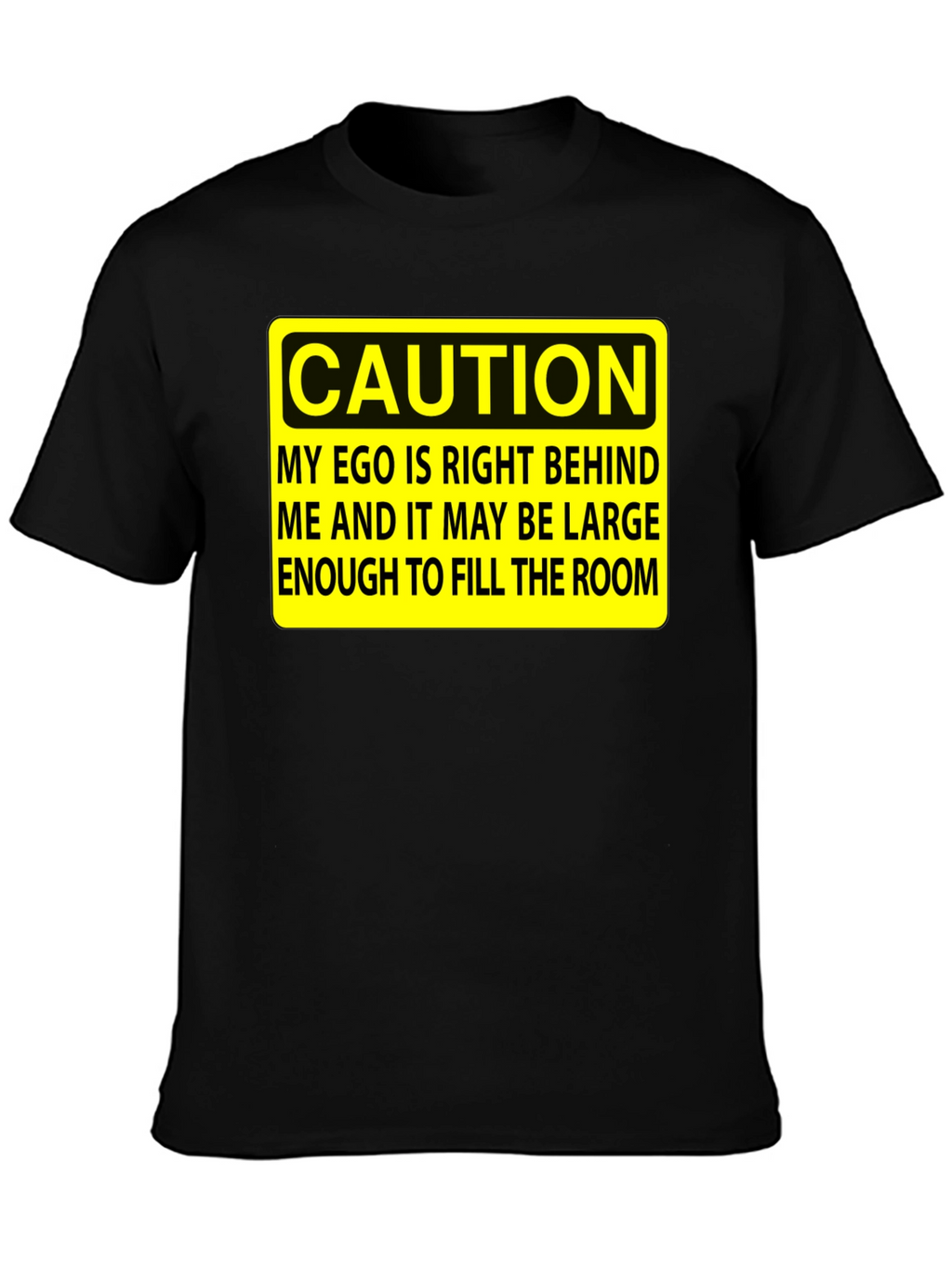 Caution Ego T-Shirt - Funny Sarcastic Humor Tee