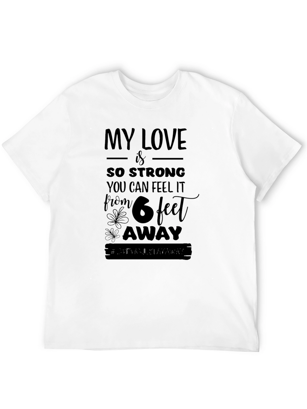 Strong Love Social Distancing T-Shirt