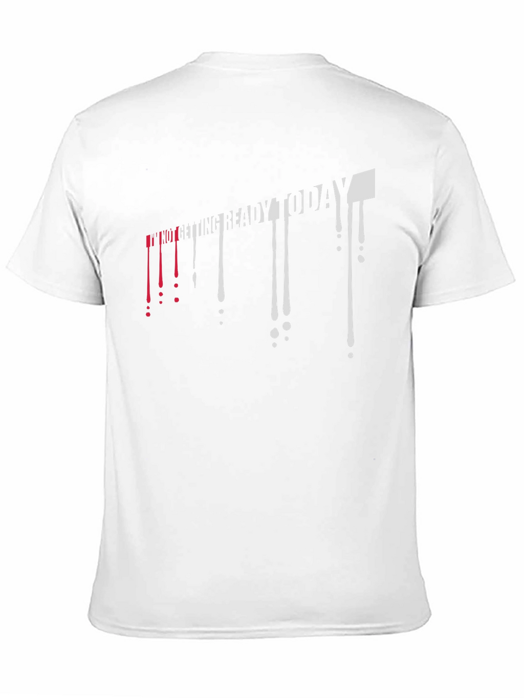 Im Not Getting Ready Today Mens Black T-Shirt