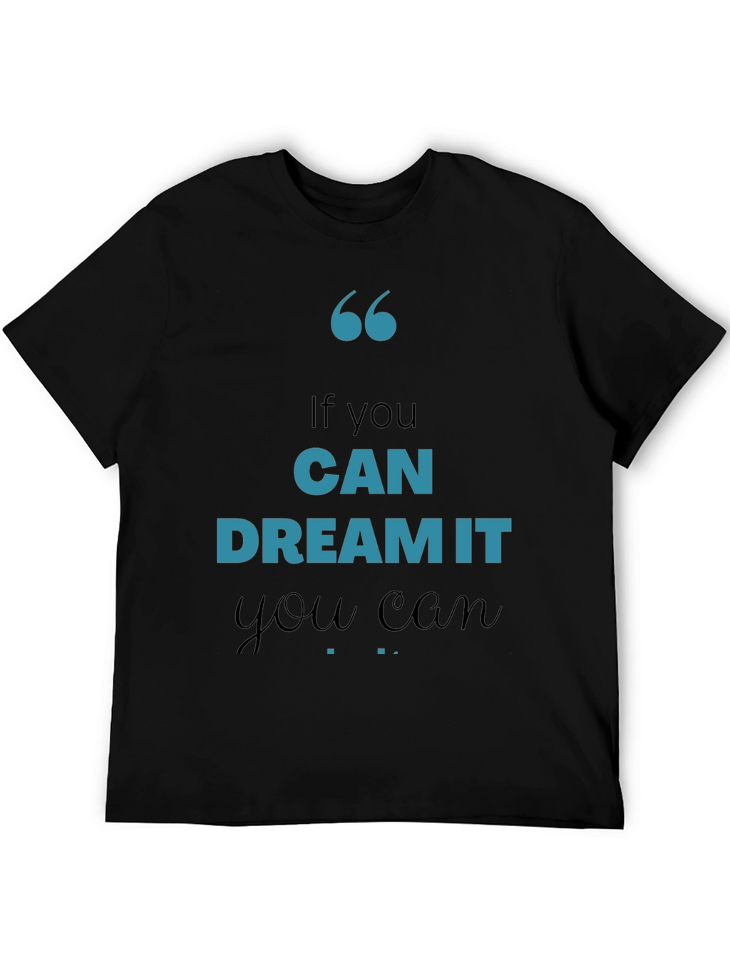 Dream It Black Graphic Tee