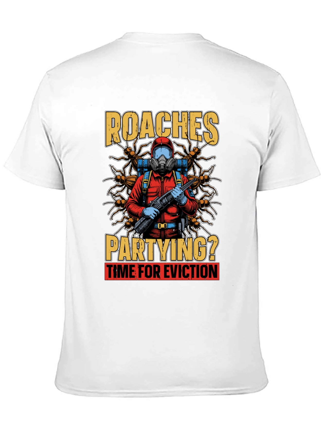Roaches Partying? Eviction Time T-Shirt