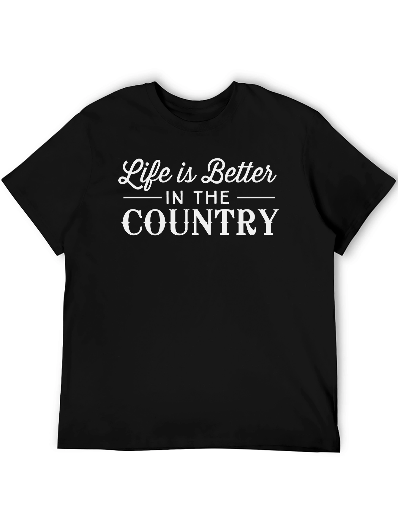 Life is Better in the Country T-Shirt - Black