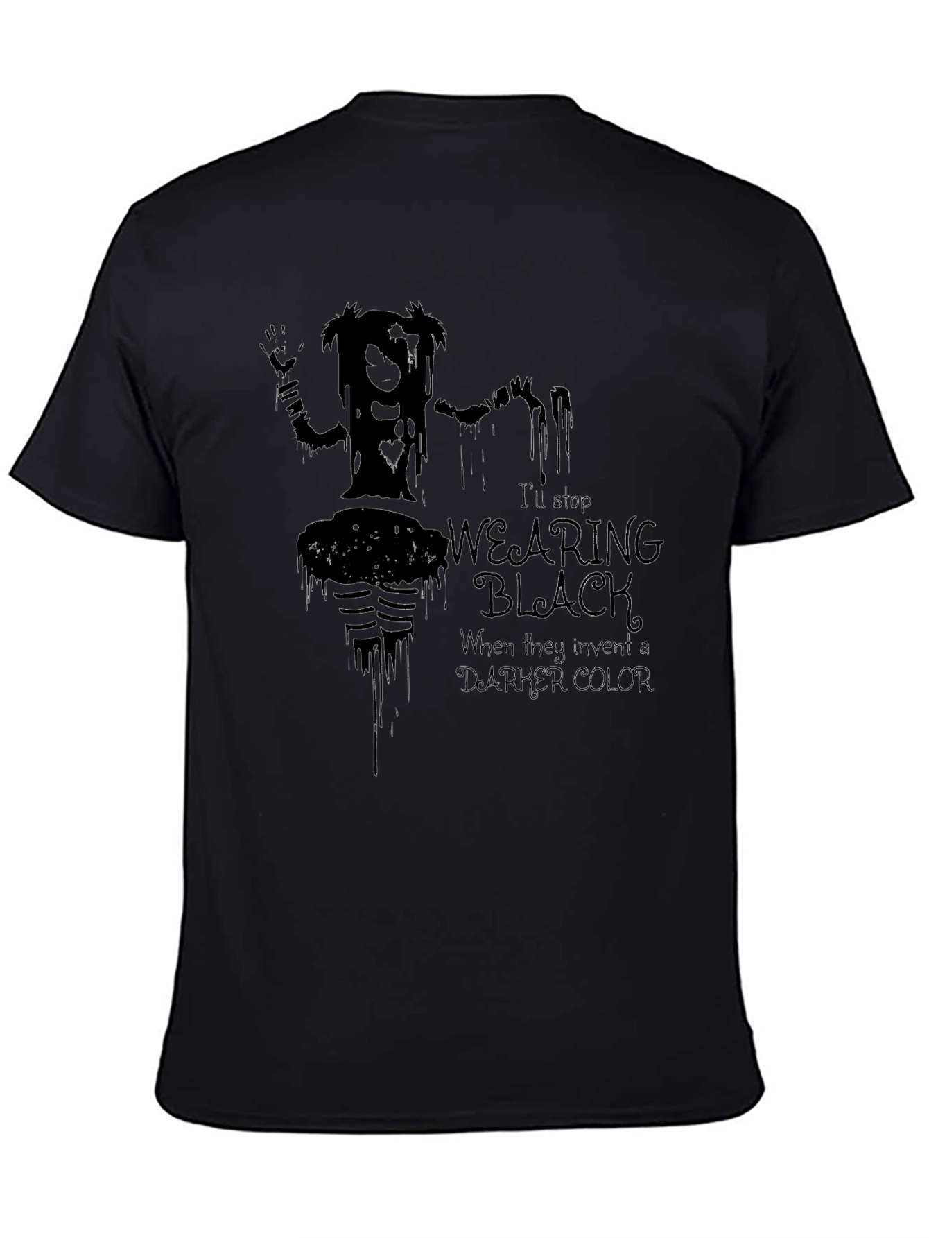 Gothic Humor Tee - Wearing Black When They Invent Darker Color T-Shirt