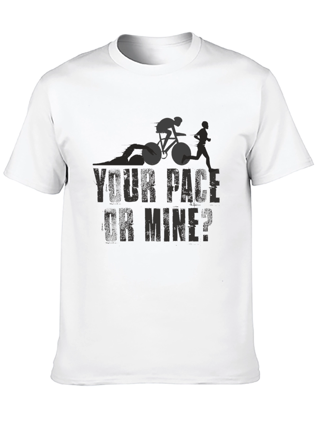 Triathlon T-Shirt: Your Pace or Mine?