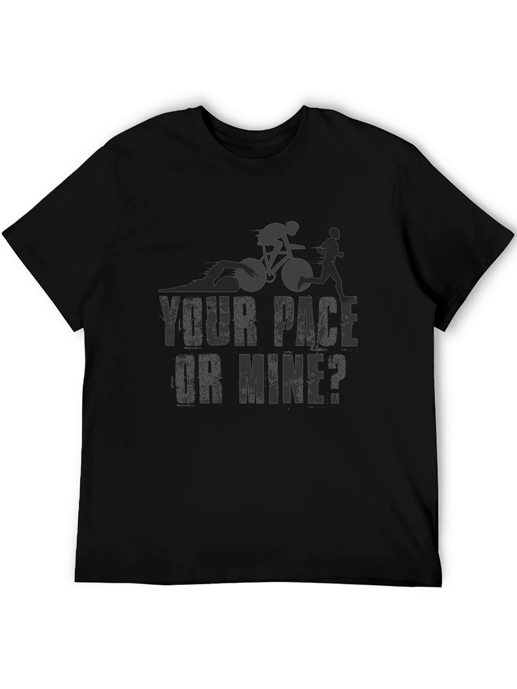 Triathlon T-Shirt: Your Pace or Mine?