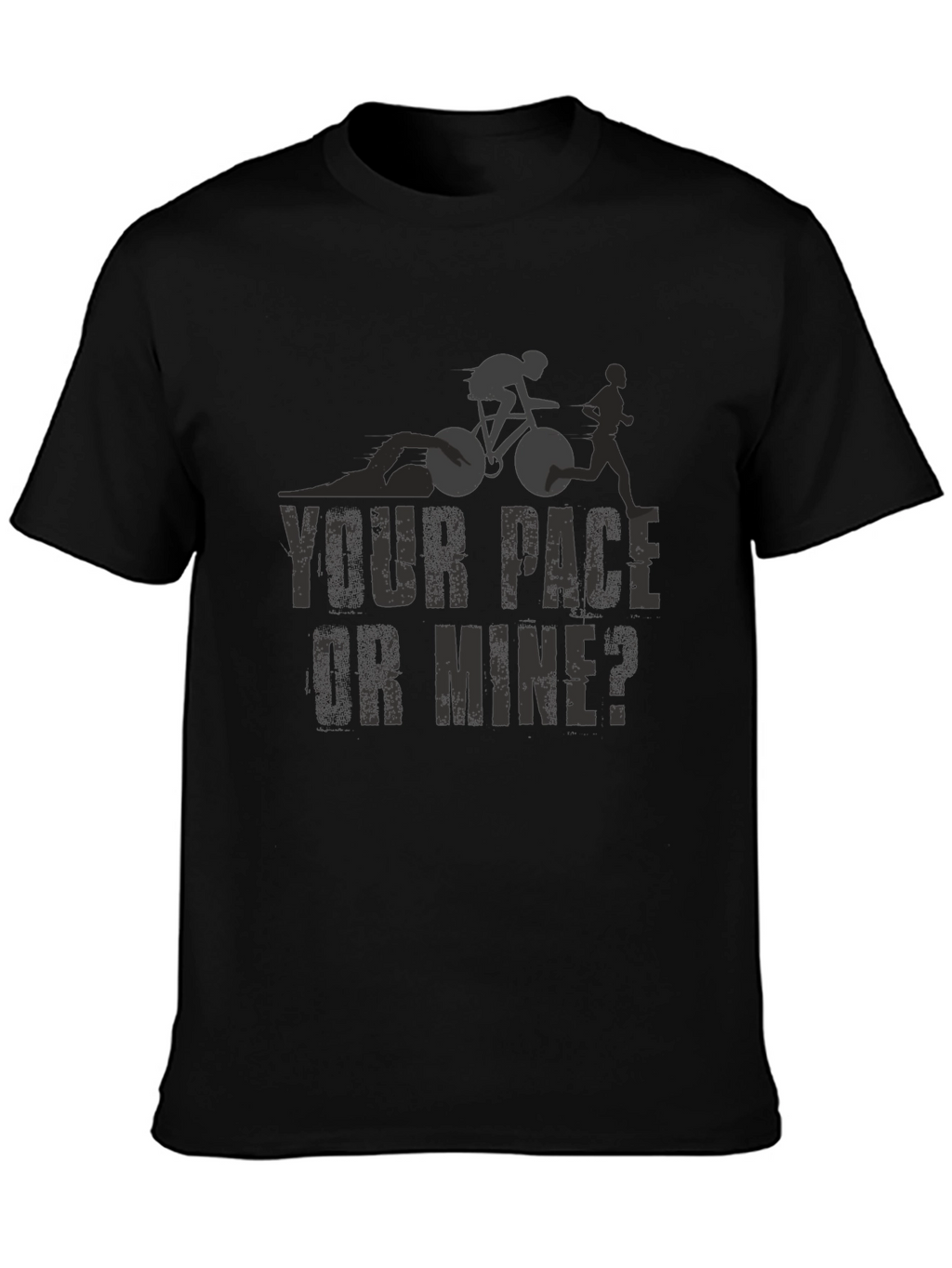 Triathlon T-Shirt: Your Pace or Mine?