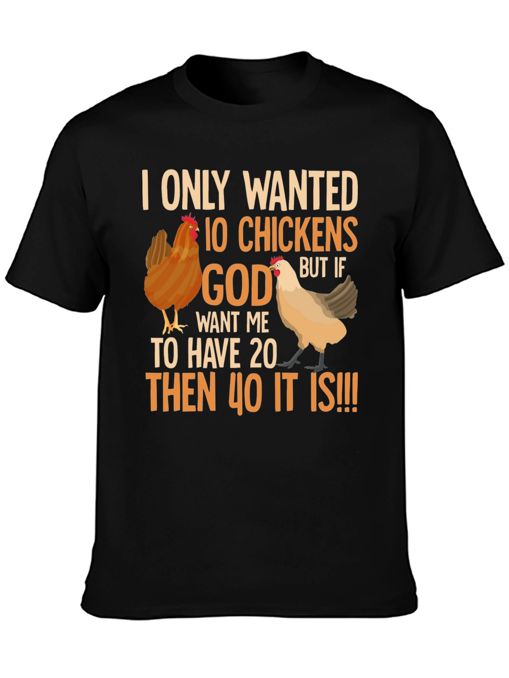 Funny Chicken Lover T-Shirt: 10 Chickens or 40!