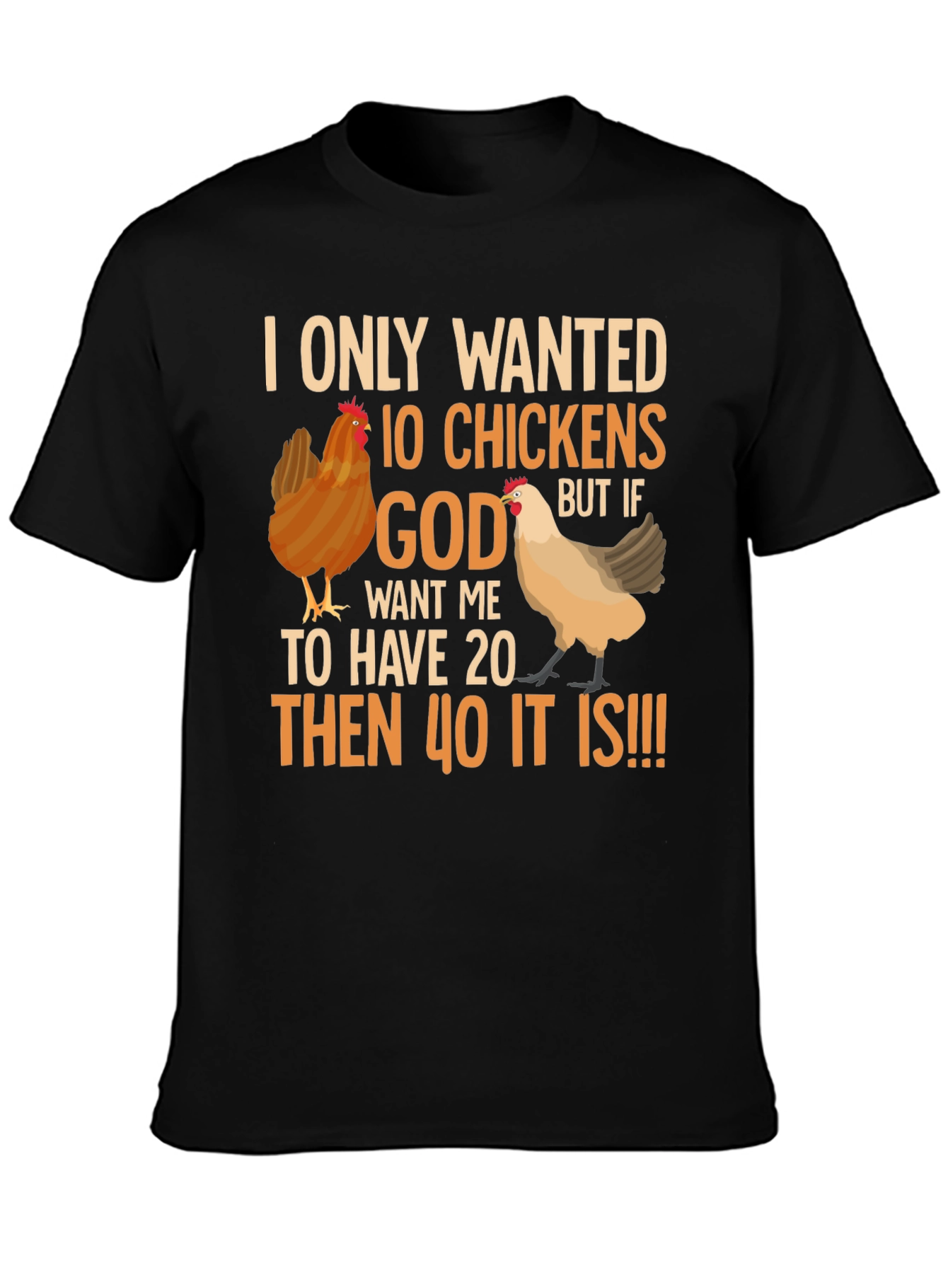 Funny Chicken Lover T-Shirt: 10 Chickens or 40!