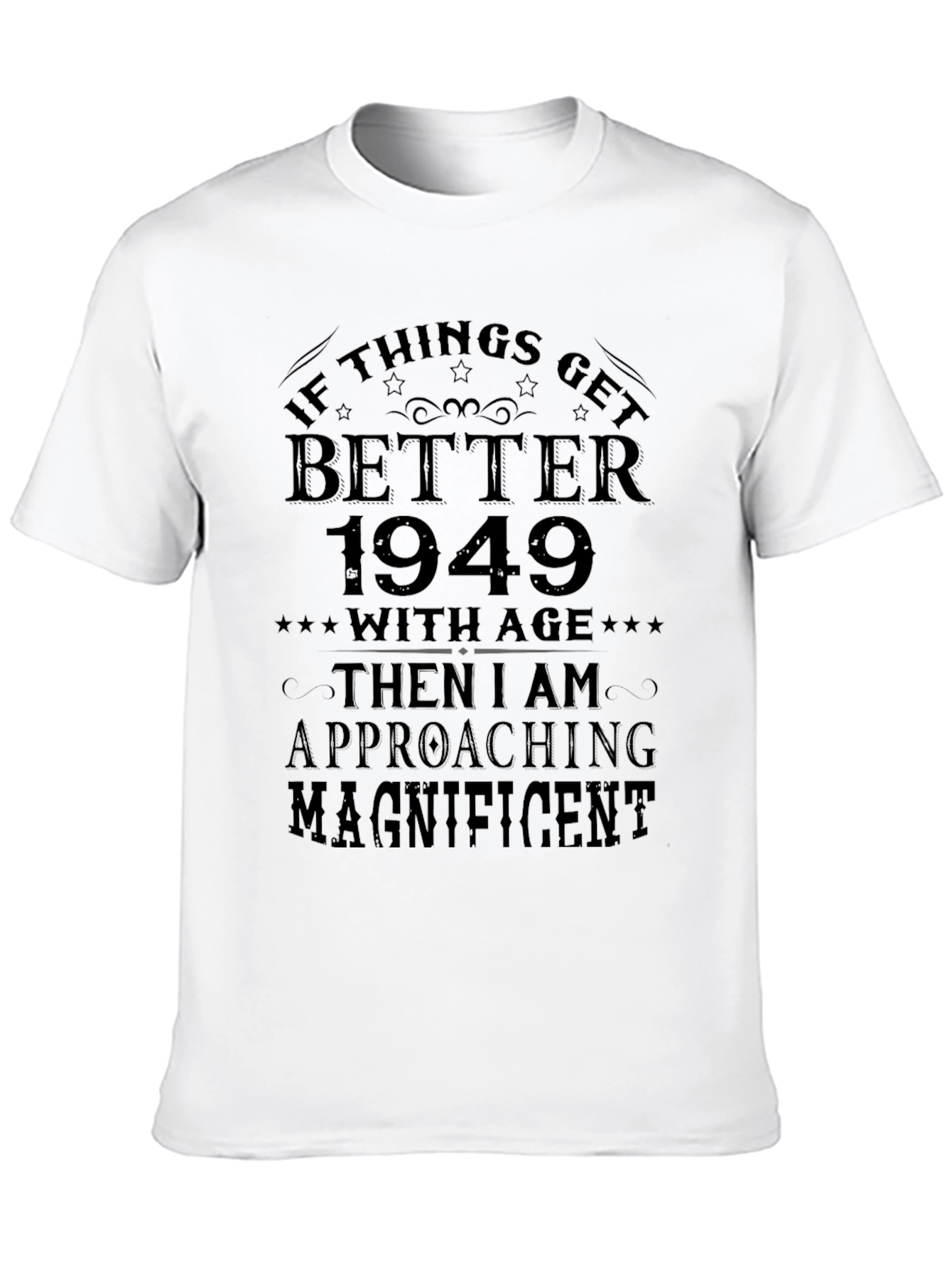 Better with Age T-Shirt - Born in 1949