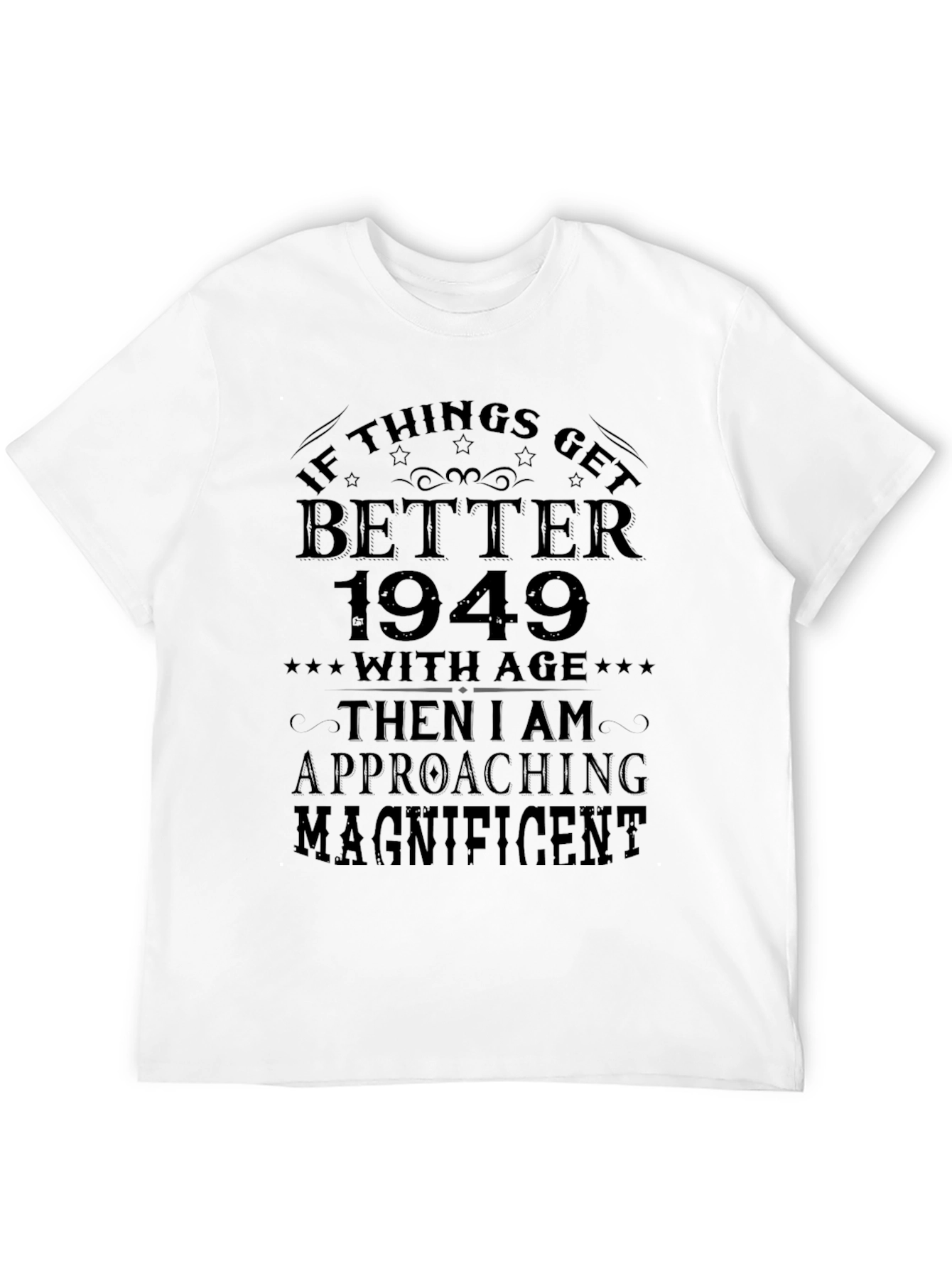 Better with Age T-Shirt - Born in 1949