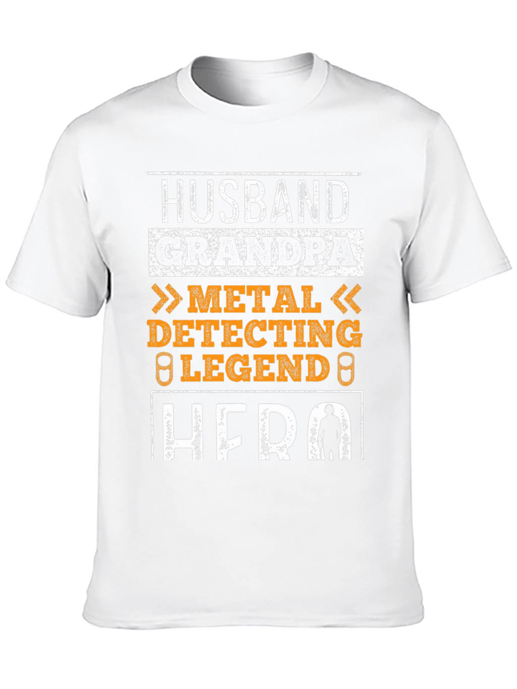 Husband Grandpa Metal Detecting Legend Hero T-Shirt