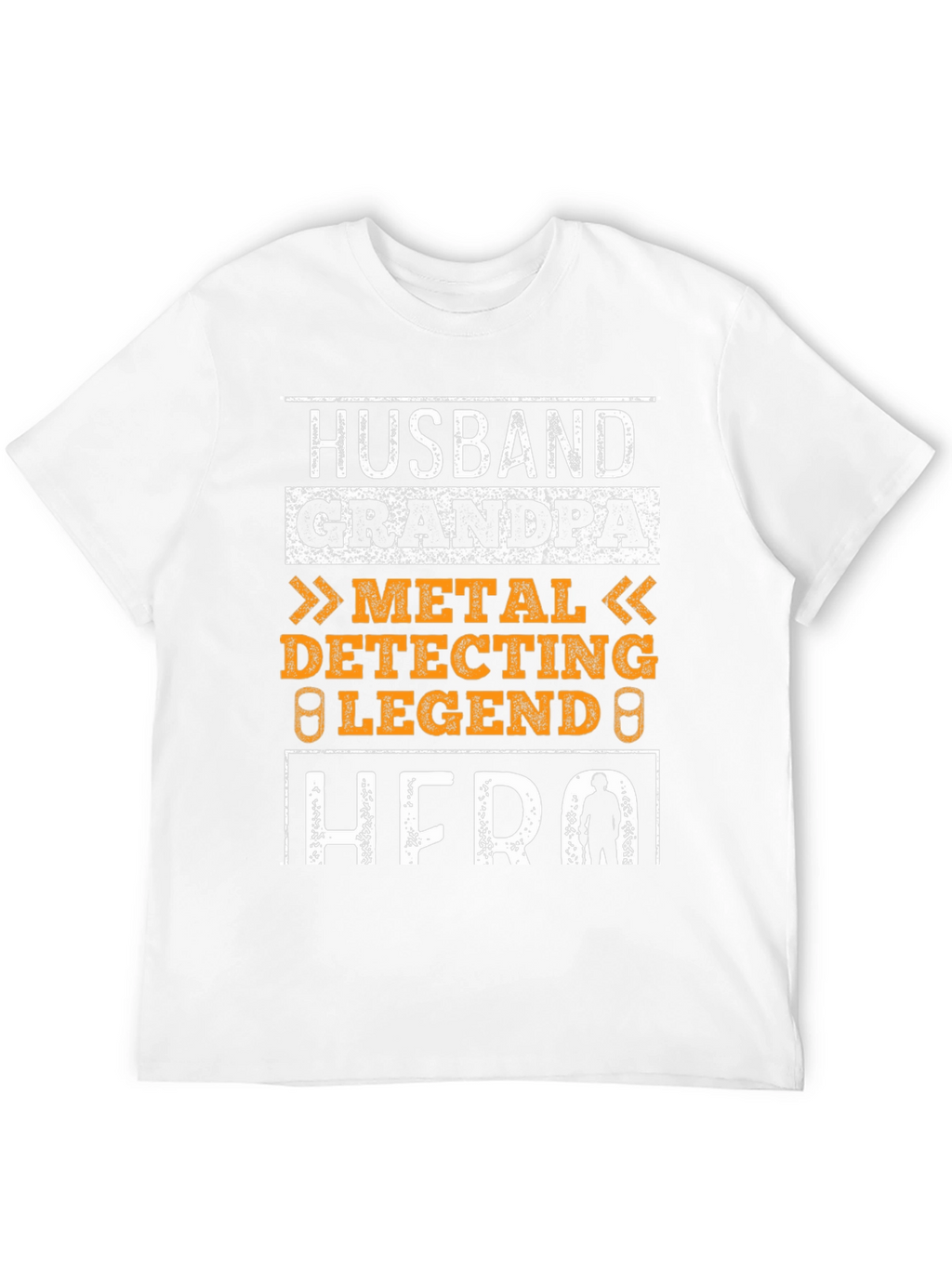 Husband Grandpa Metal Detecting Legend Hero T-Shirt