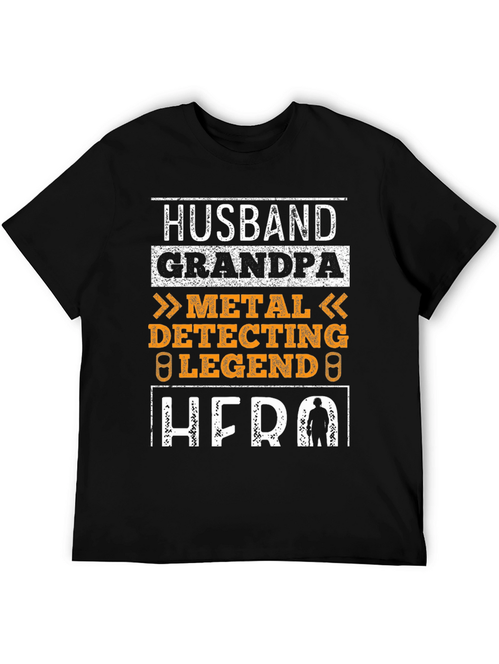Husband Grandpa Metal Detecting Legend Hero T-Shirt