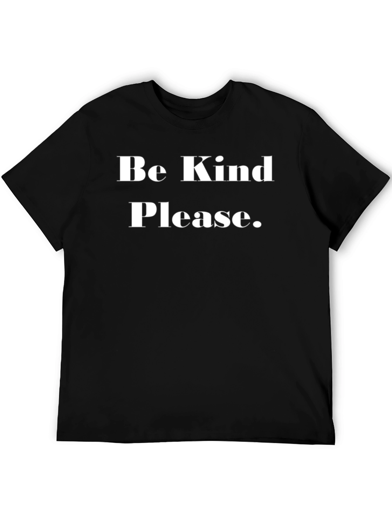 Be Kind Please T-Shirt - Classic Crew Neck Tee