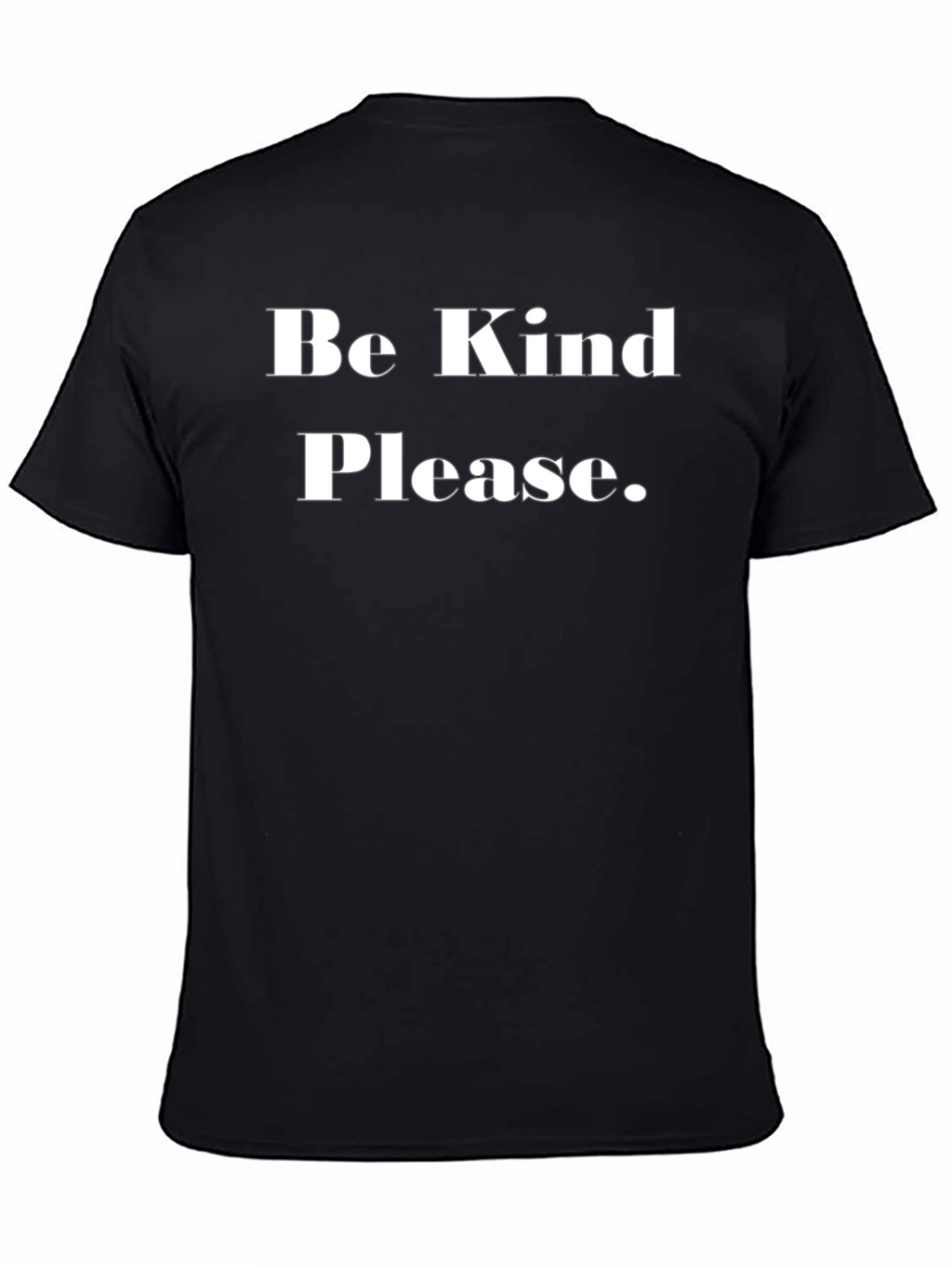 Be Kind Please T-Shirt - Classic Crew Neck Tee