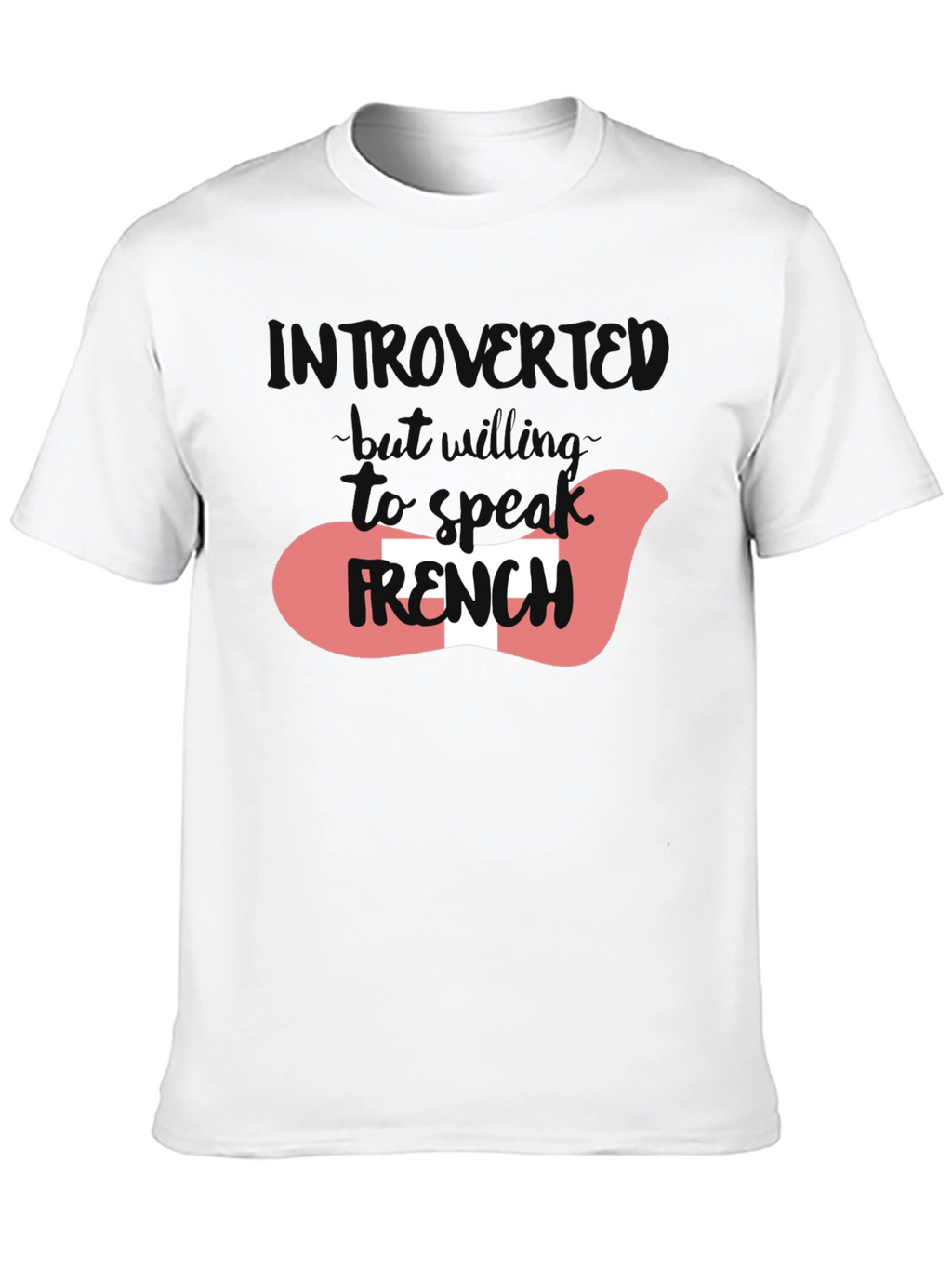 Introvert Willing to Speak French T-Shirt