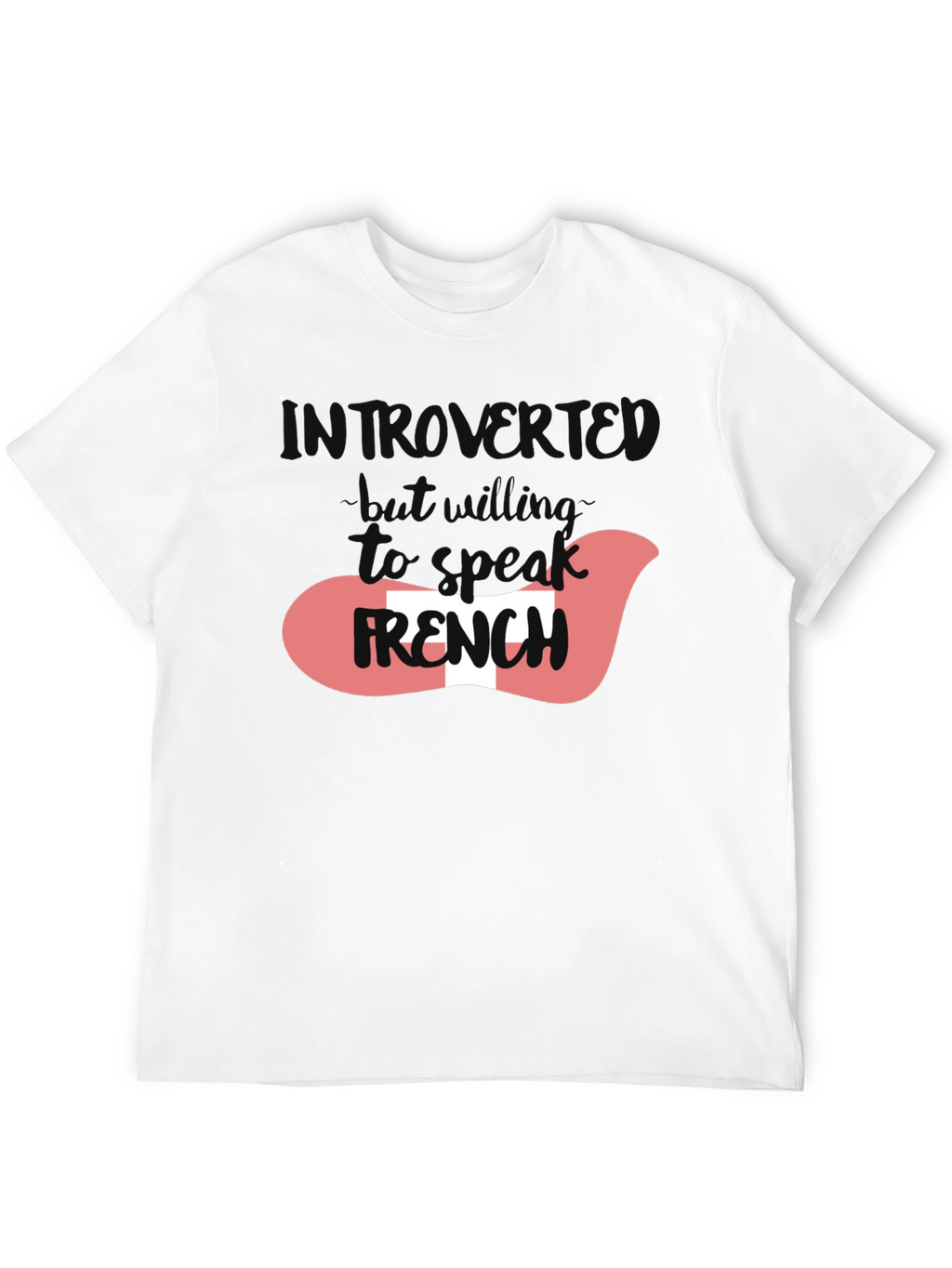 Introvert Willing to Speak French T-Shirt