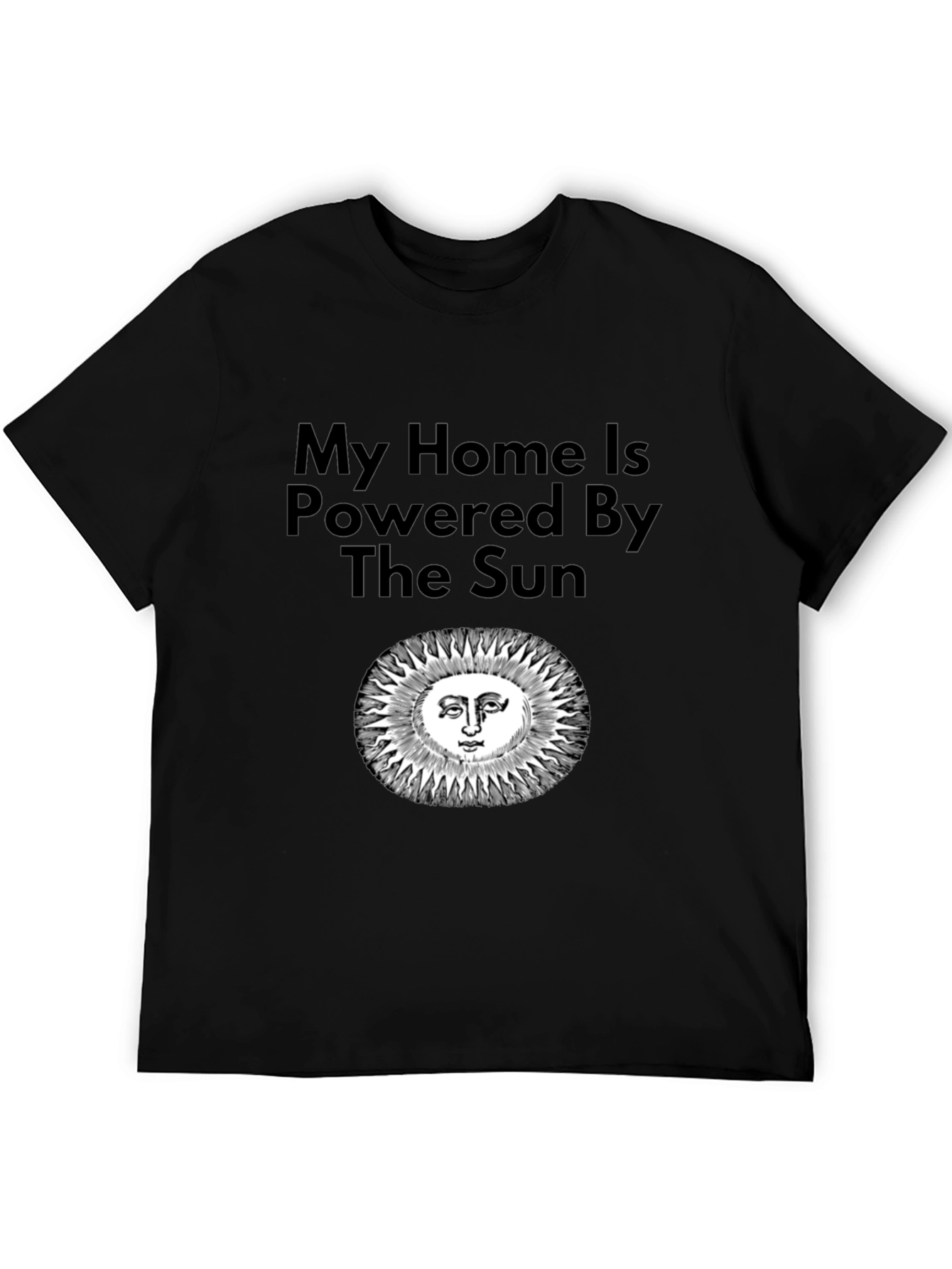 Eco-Friendly My Home is Powered By The Sun T-Shirt