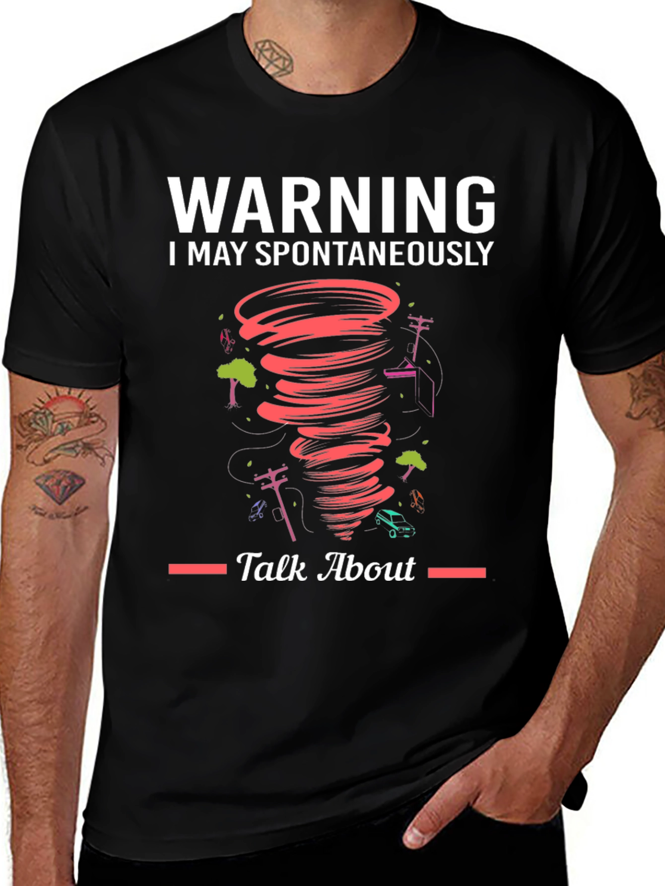 Warning Spontaneous Talk About Tornado T-Shirt