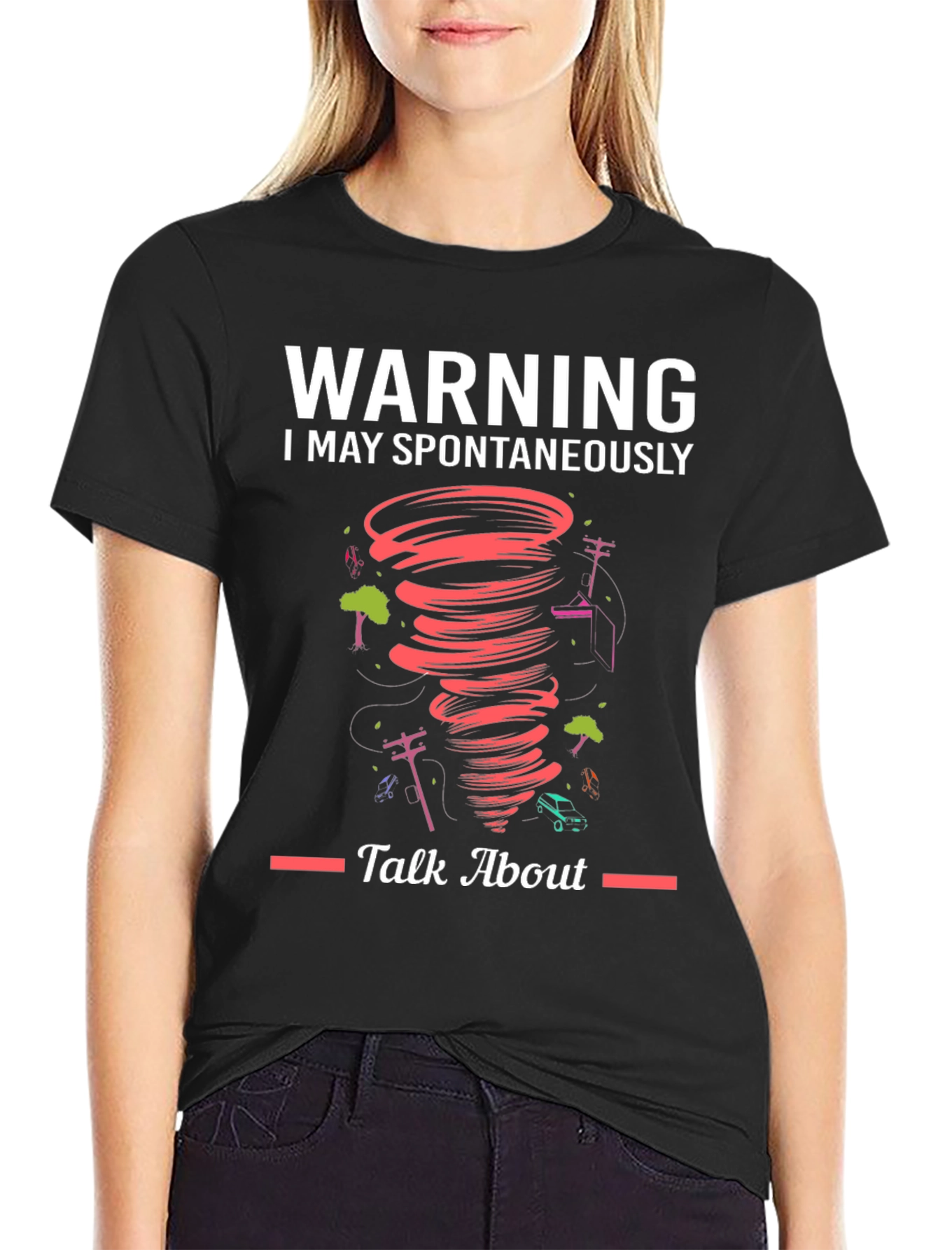Warning Spontaneous Talk About Tornado T-Shirt