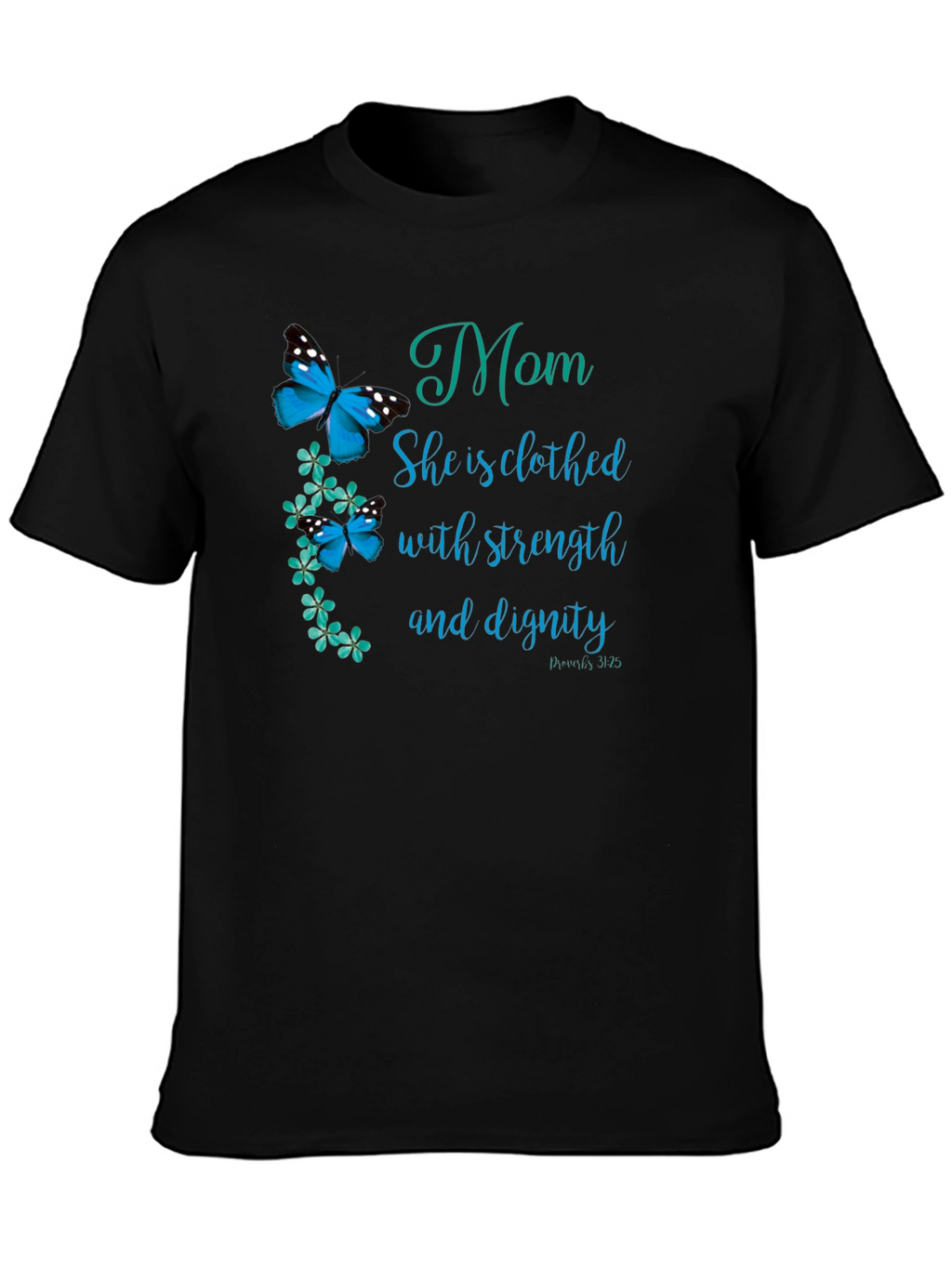 Mom Strength & Dignity T-Shirt