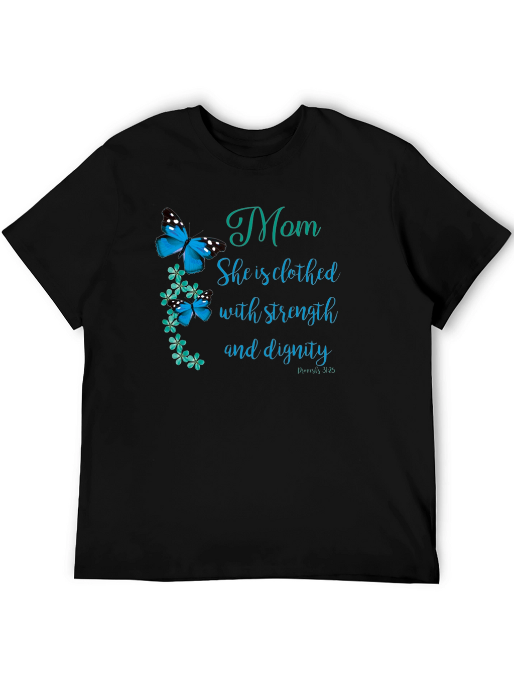 Mom Strength & Dignity T-Shirt