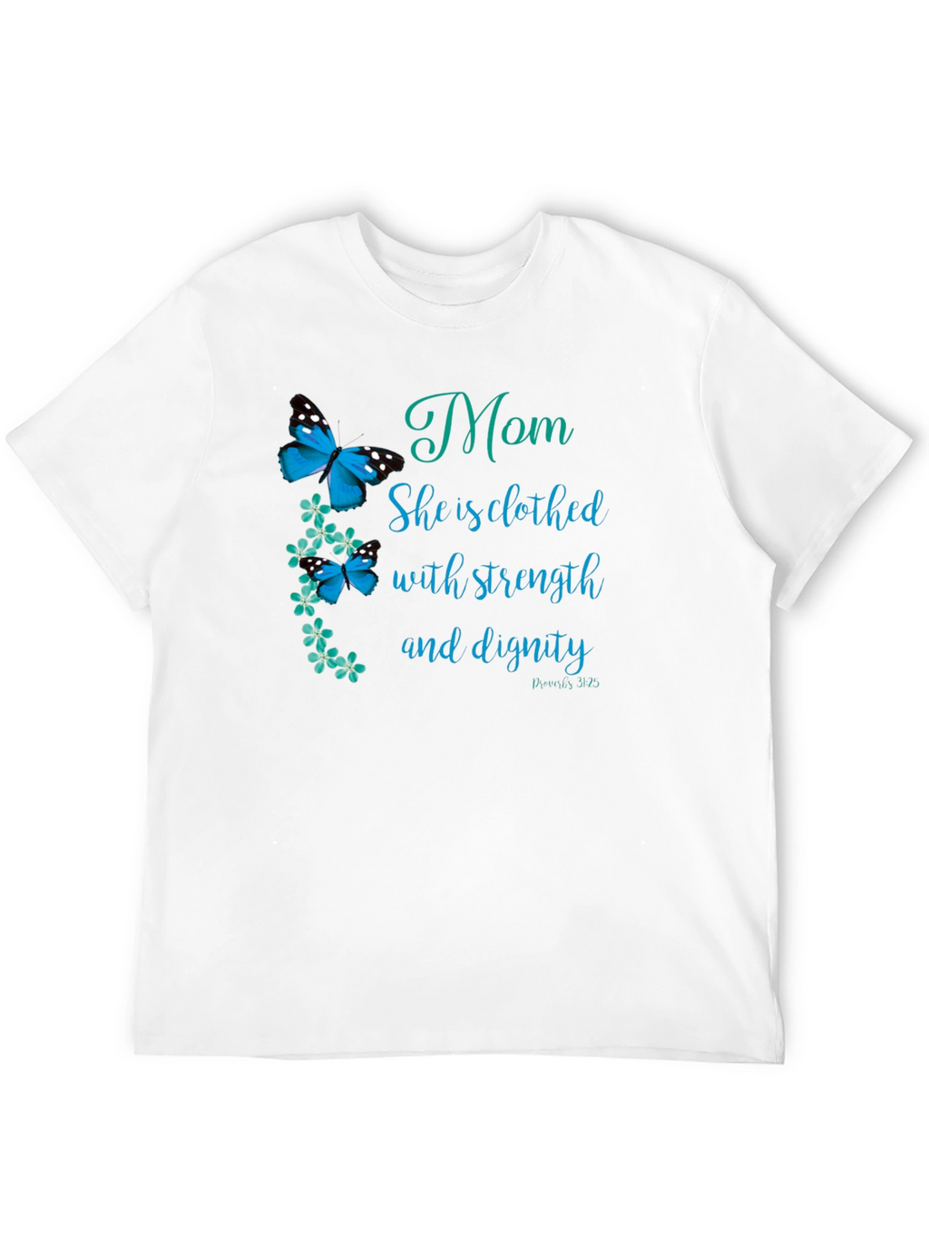 Mom Strength & Dignity T-Shirt