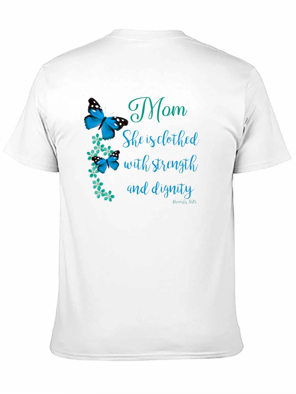 Mom Strength & Dignity T-Shirt