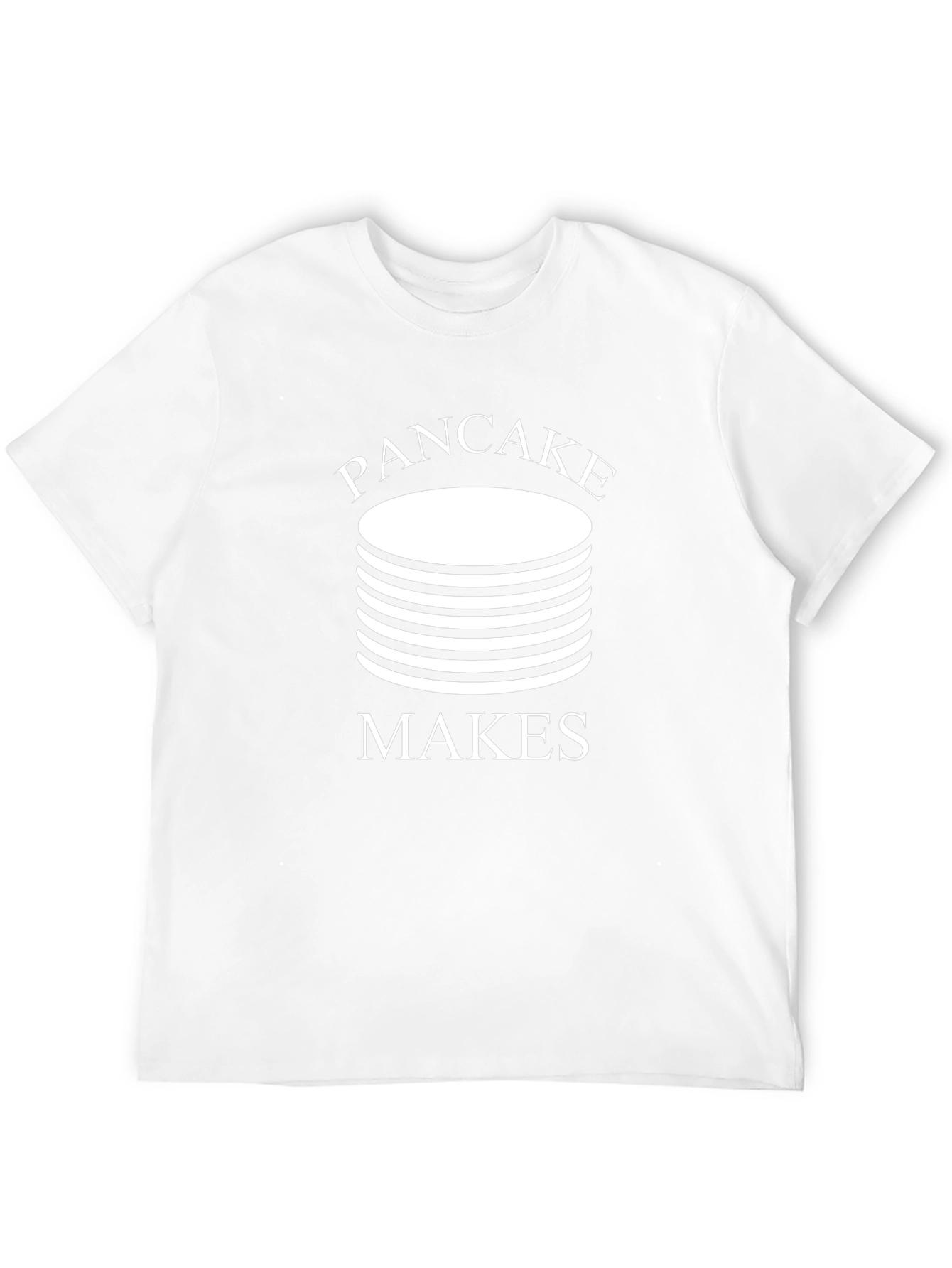 Pancake Makes T-Shirt - Funny Foodie Tee