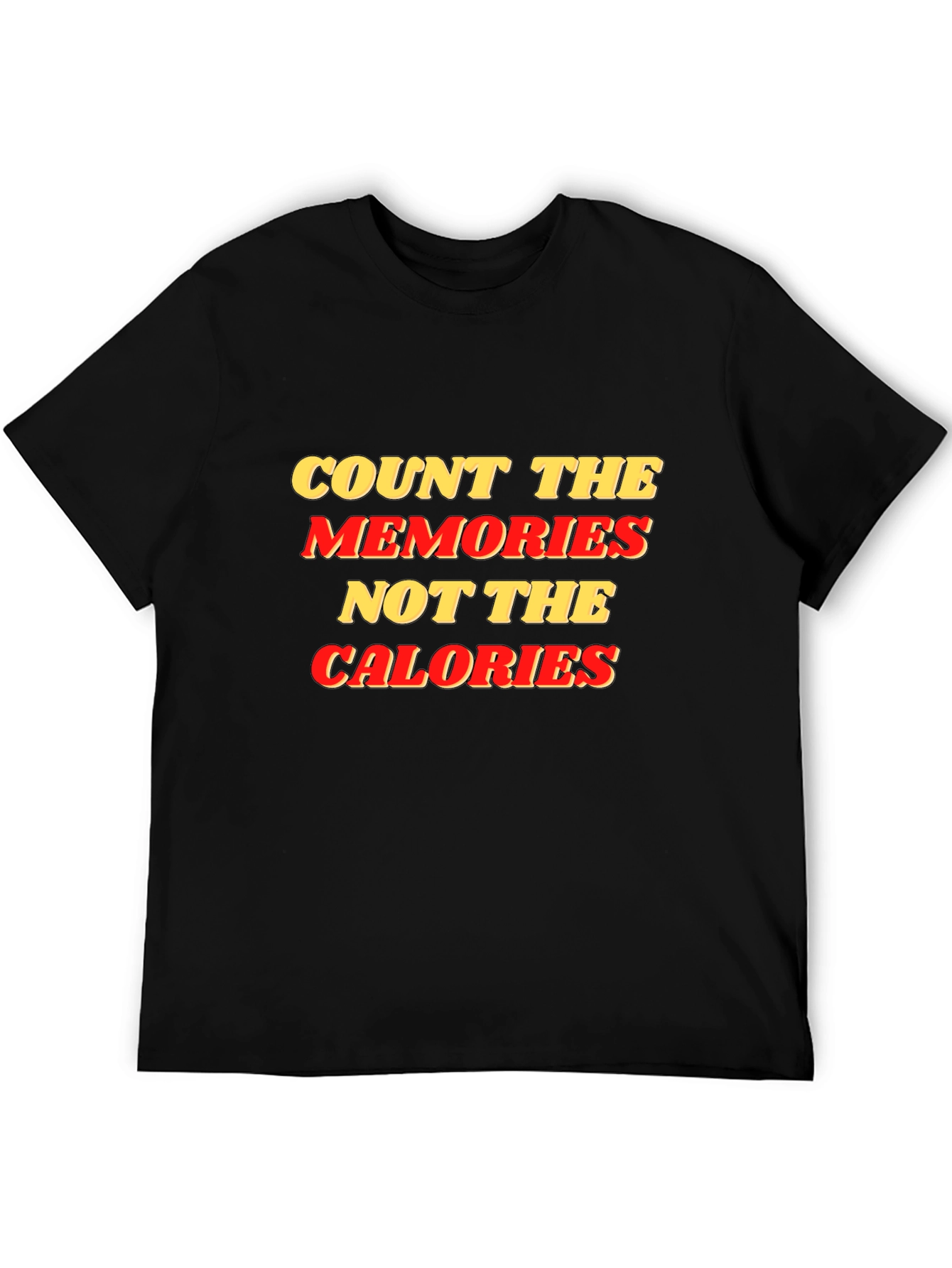 Count Memories Not Calories Graphic Tee