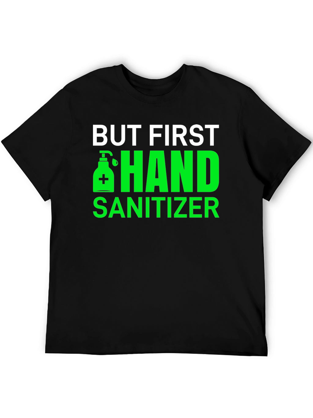 But First Hand Sanitizer Black Tee