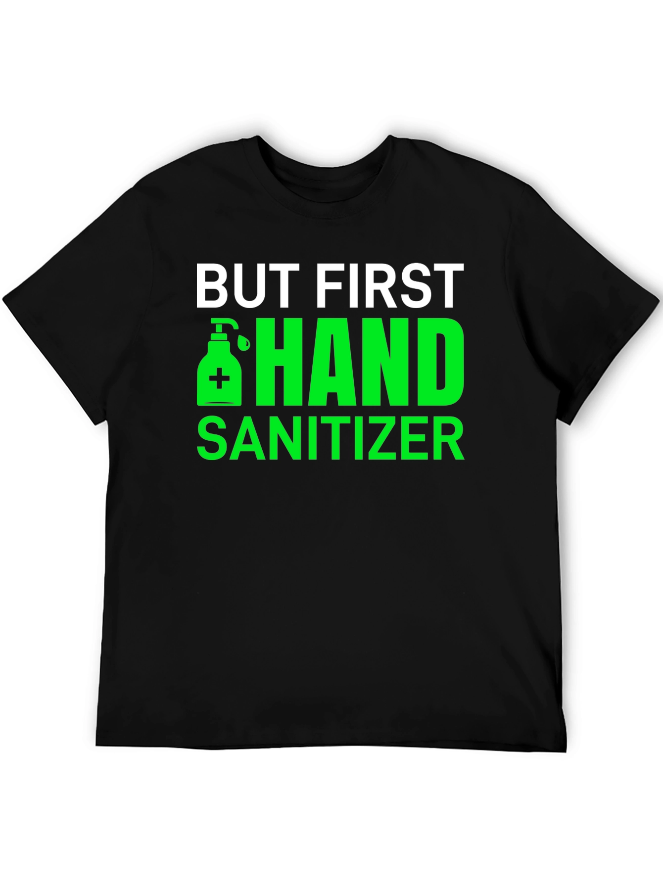 But First Hand Sanitizer Black Tee