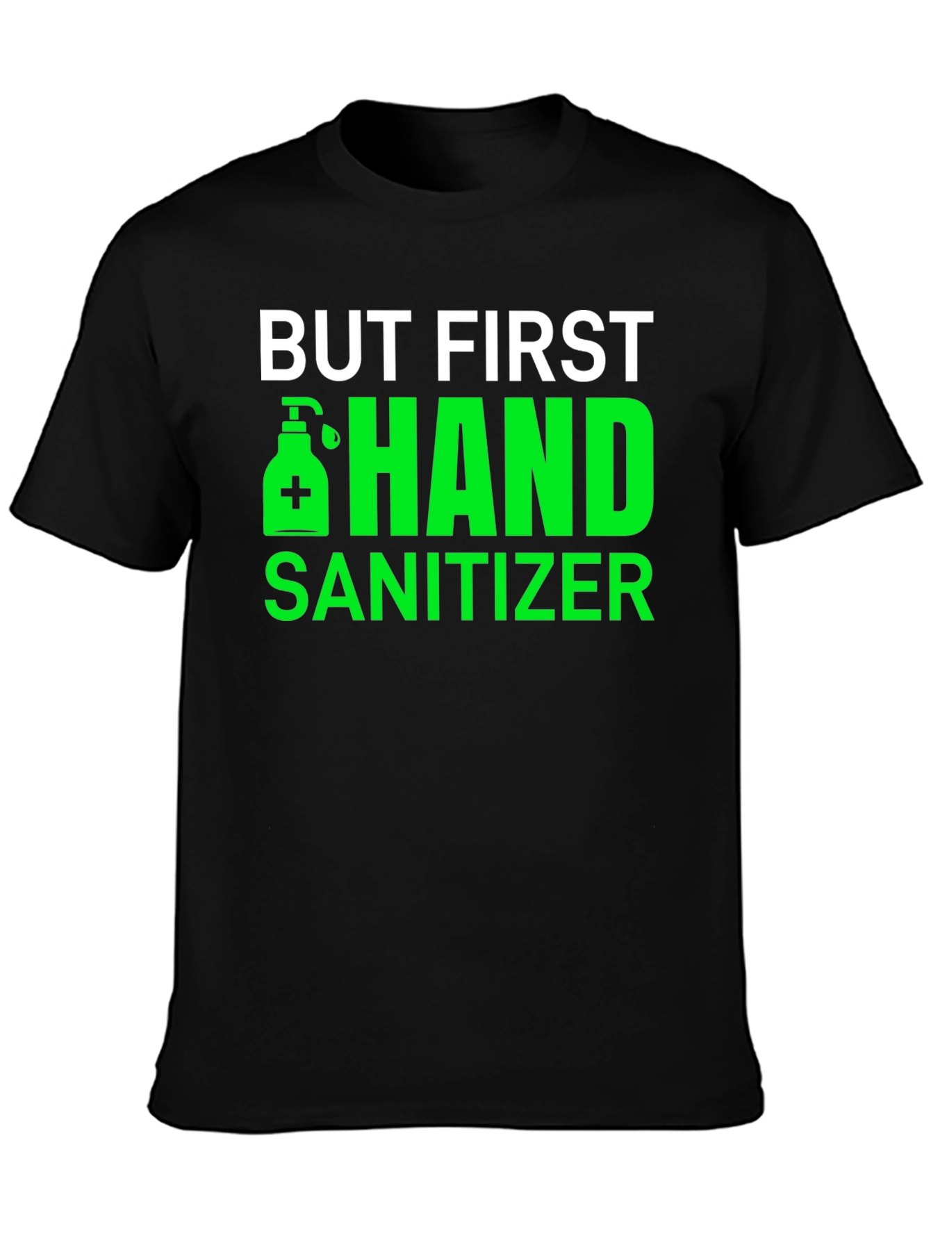 But First Hand Sanitizer Black Tee