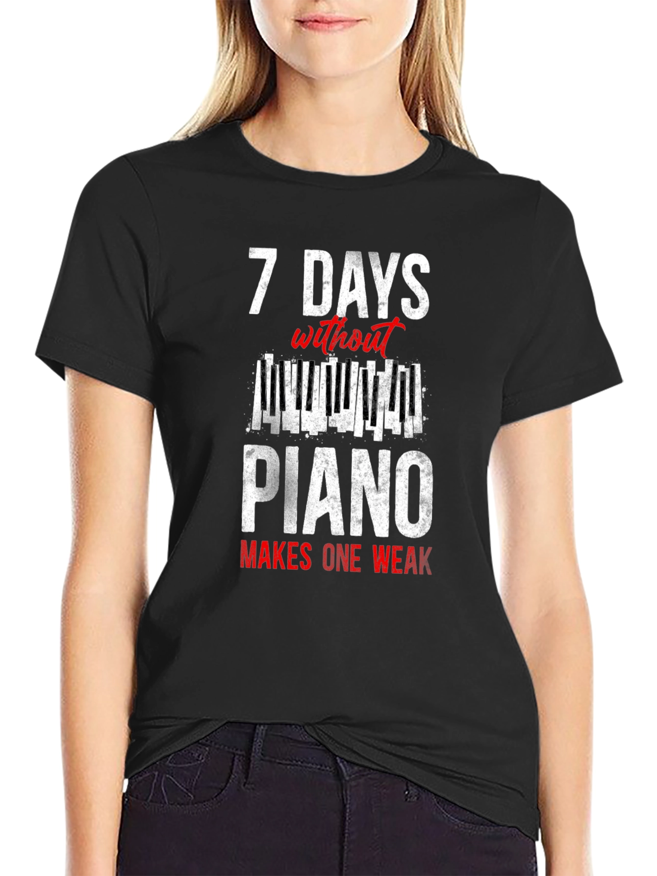 7 Days Without Piano T-Shirt - Musician Humor Tee