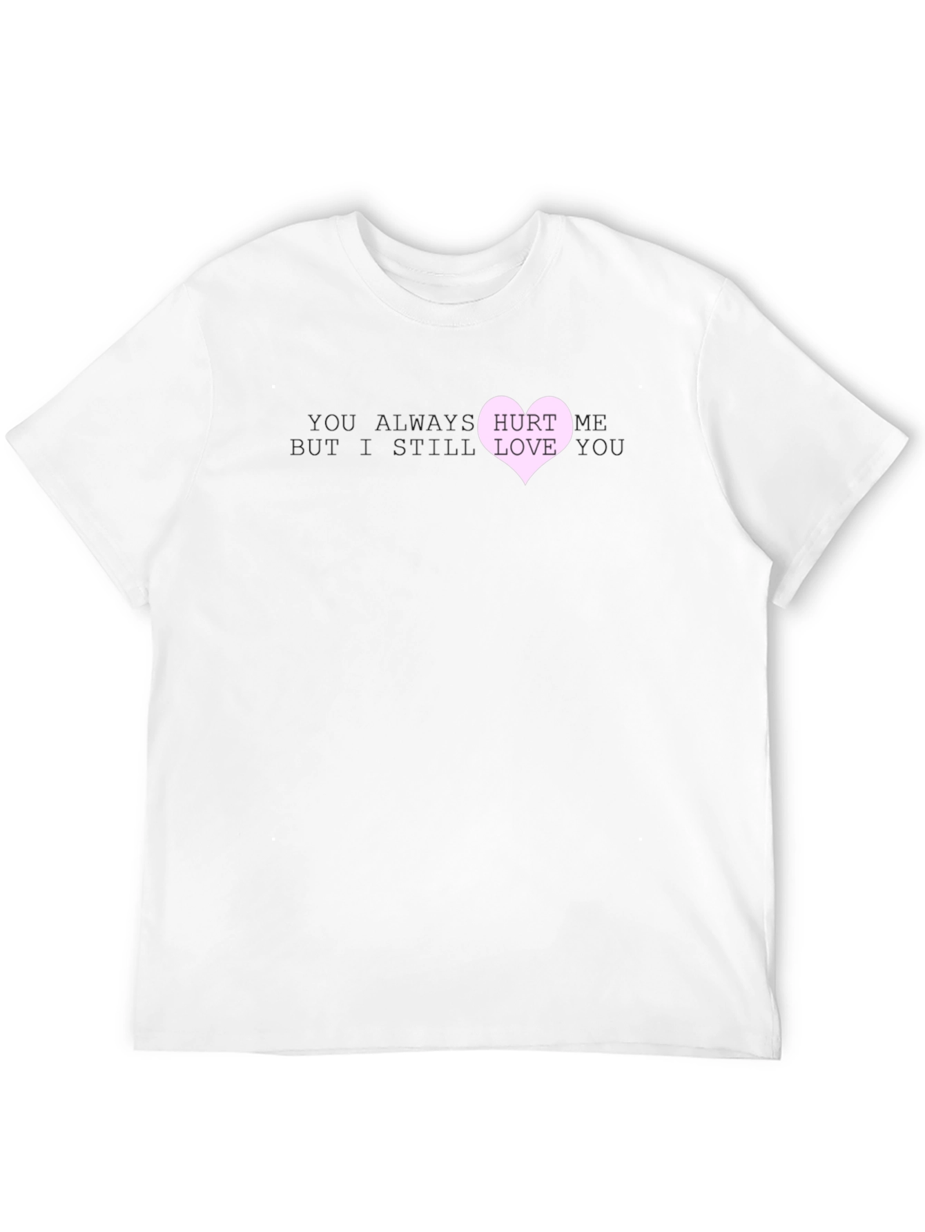 Hurt Me Love You Graphic T-Shirt