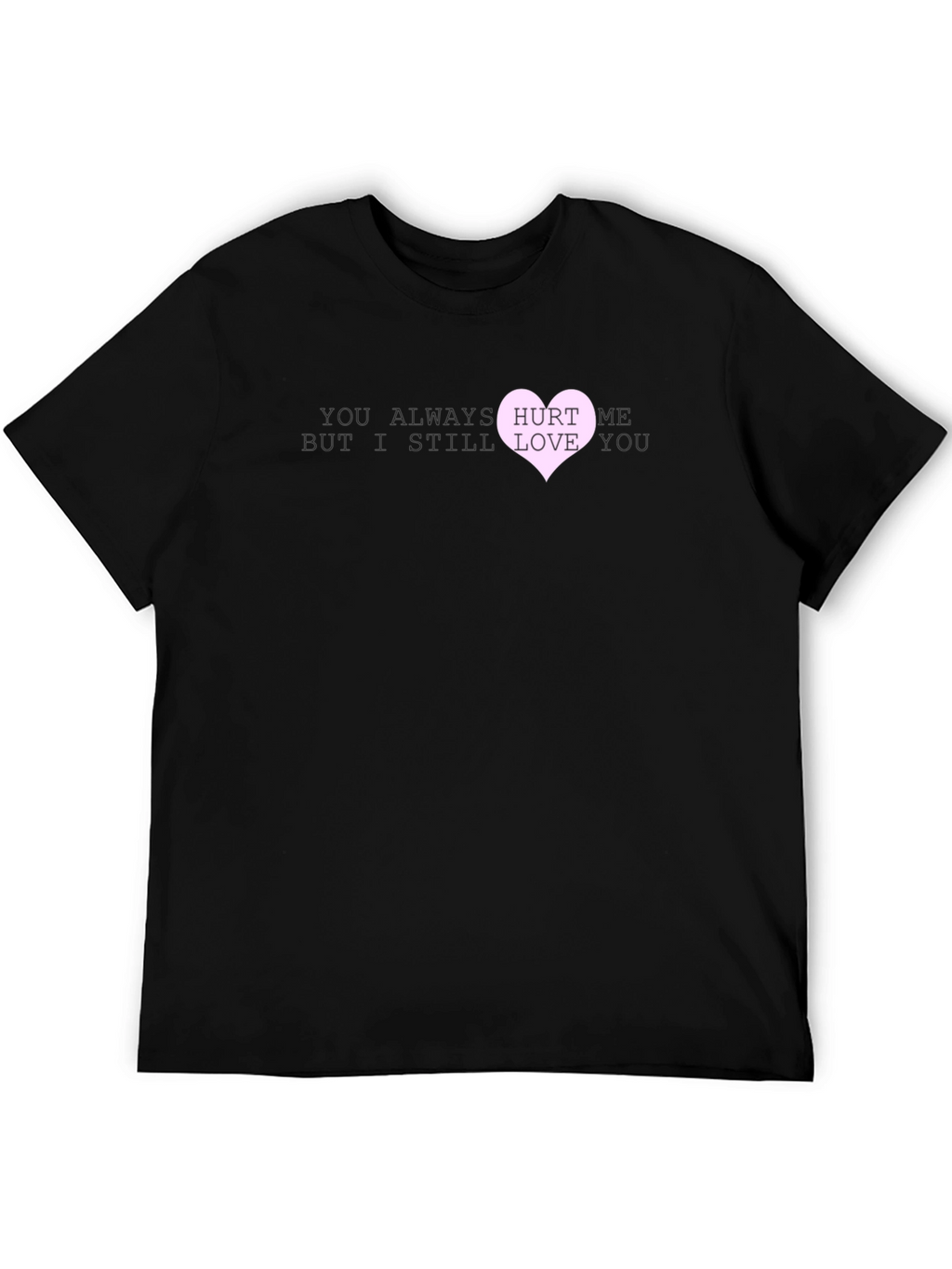 Hurt Me Love You Graphic T-Shirt