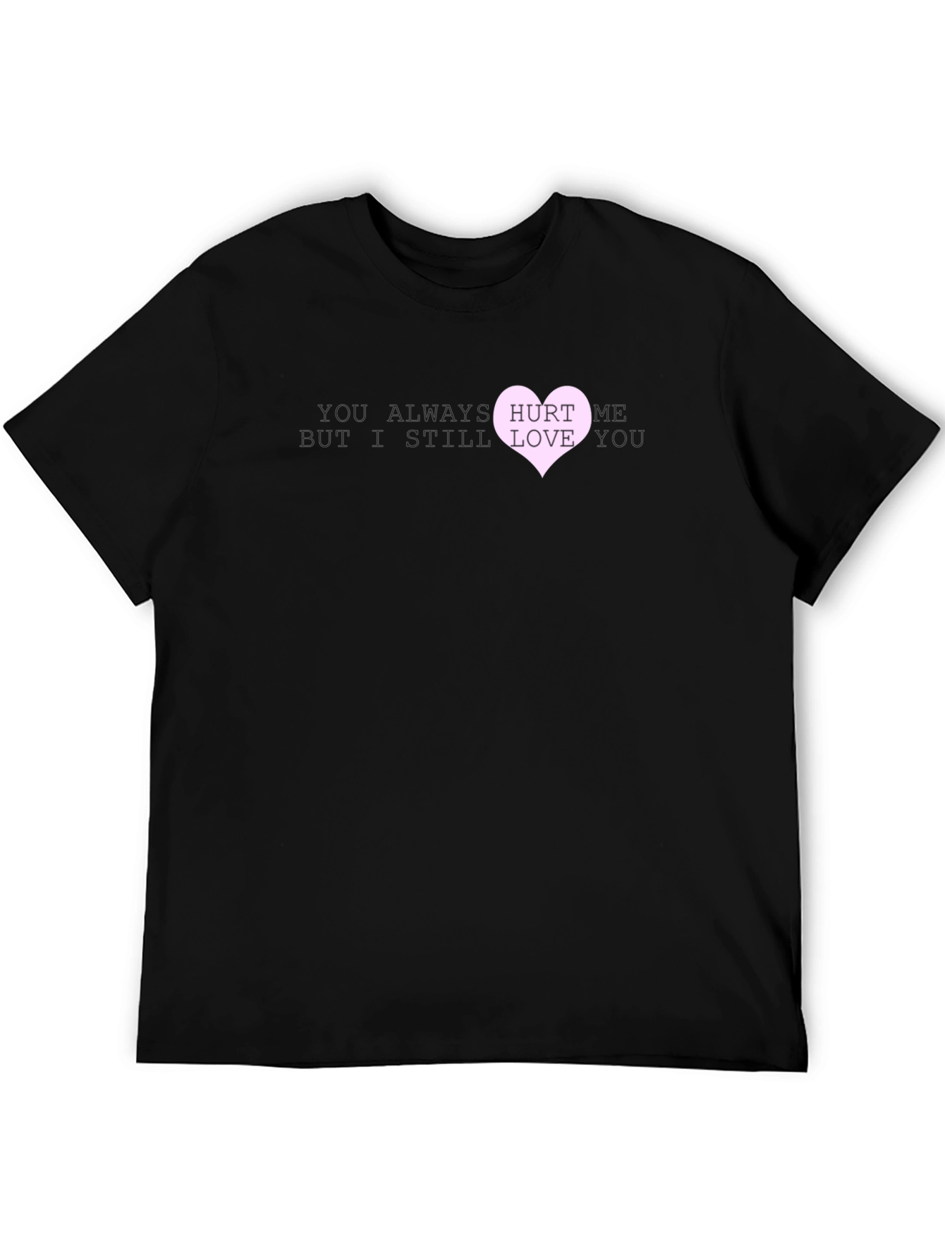 Hurt Me Love You Graphic T-Shirt