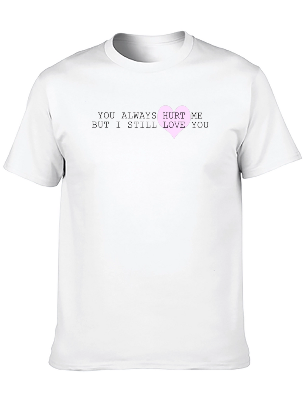 Hurt Me Love You Graphic T-Shirt