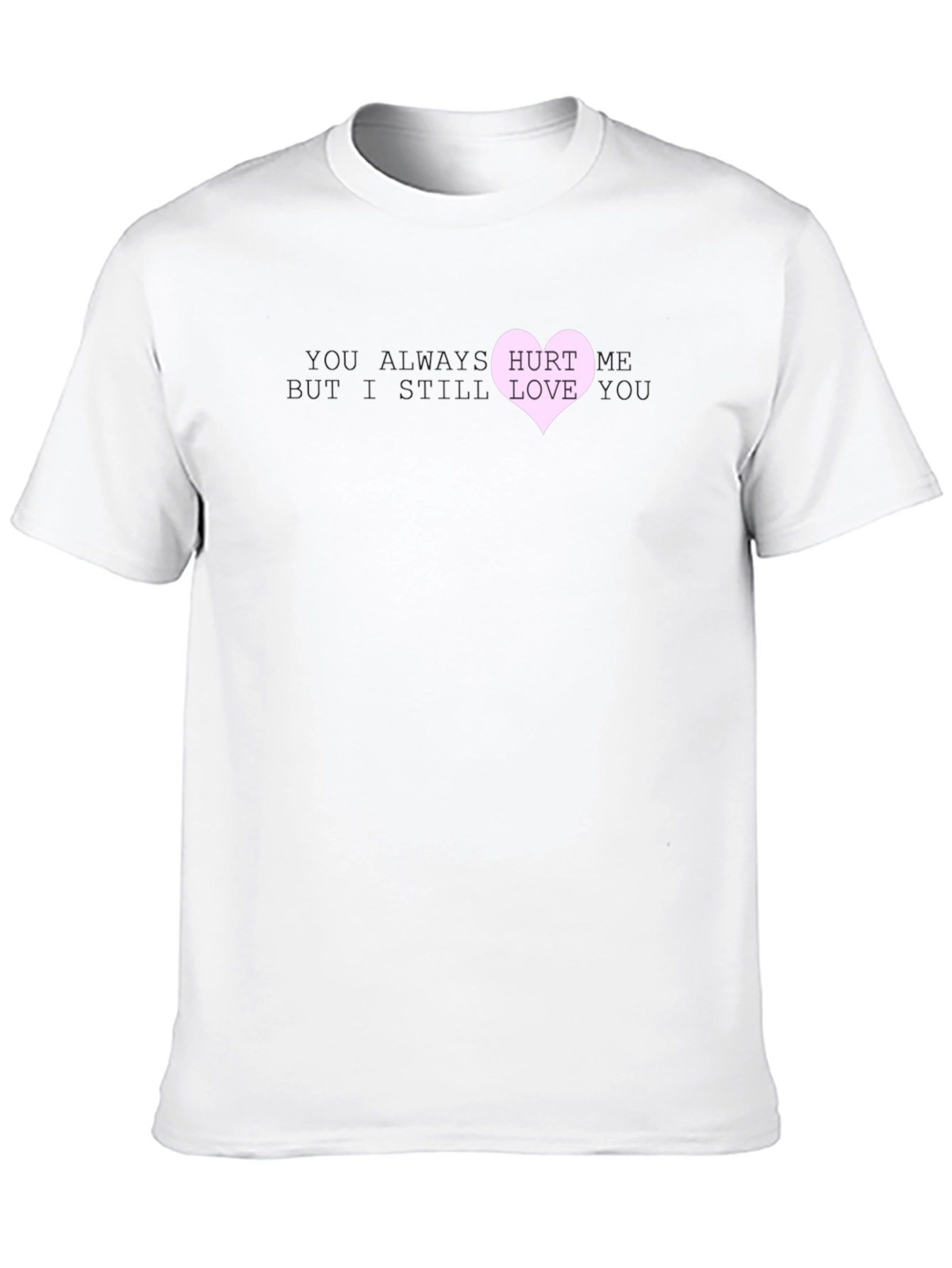 Hurt Me Love You Graphic T-Shirt