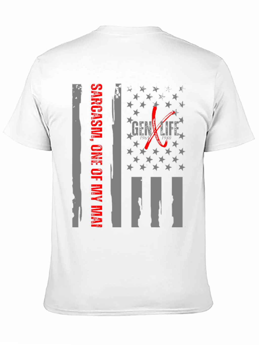 Gen X Life Sarcasm T-Shirt