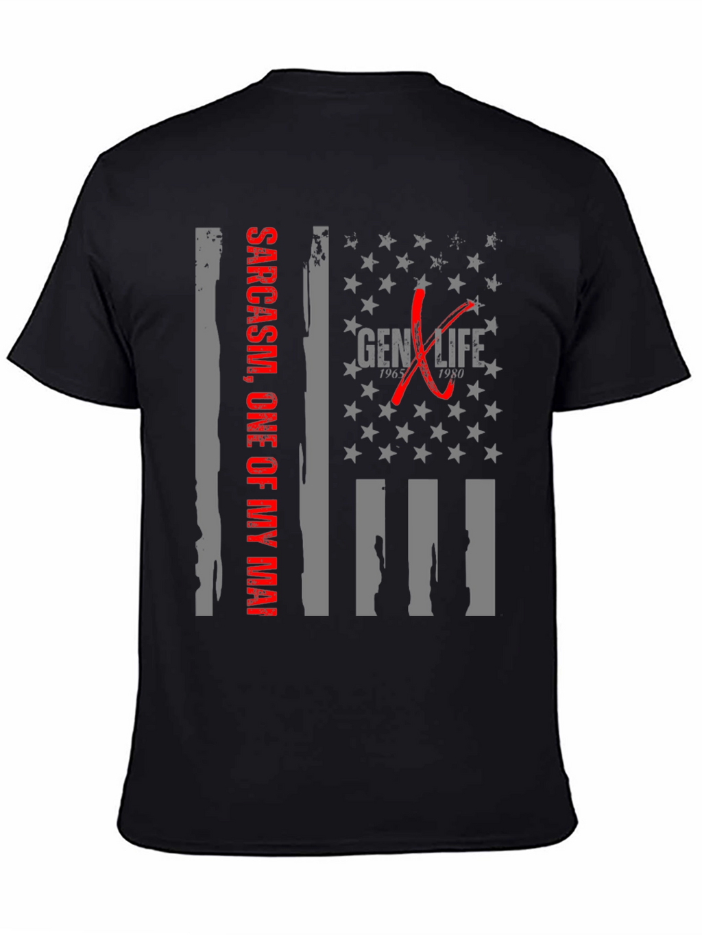 Gen X Life Sarcasm T-Shirt