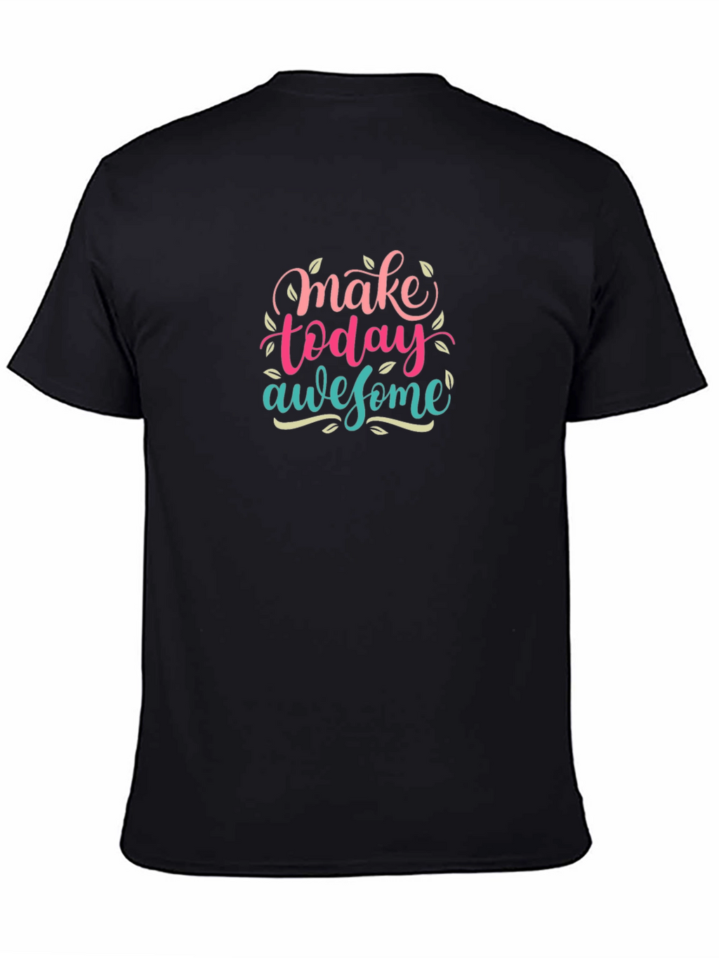 Make Today Awesome Graphic T-Shirt - Black