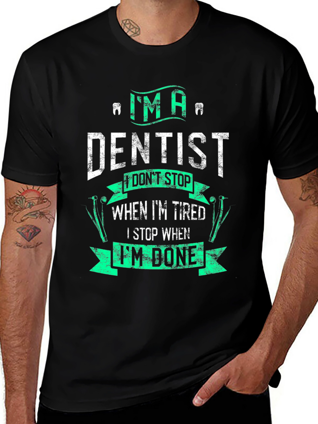 Im A Dentist Graphic Tee - Funny Dental Gift