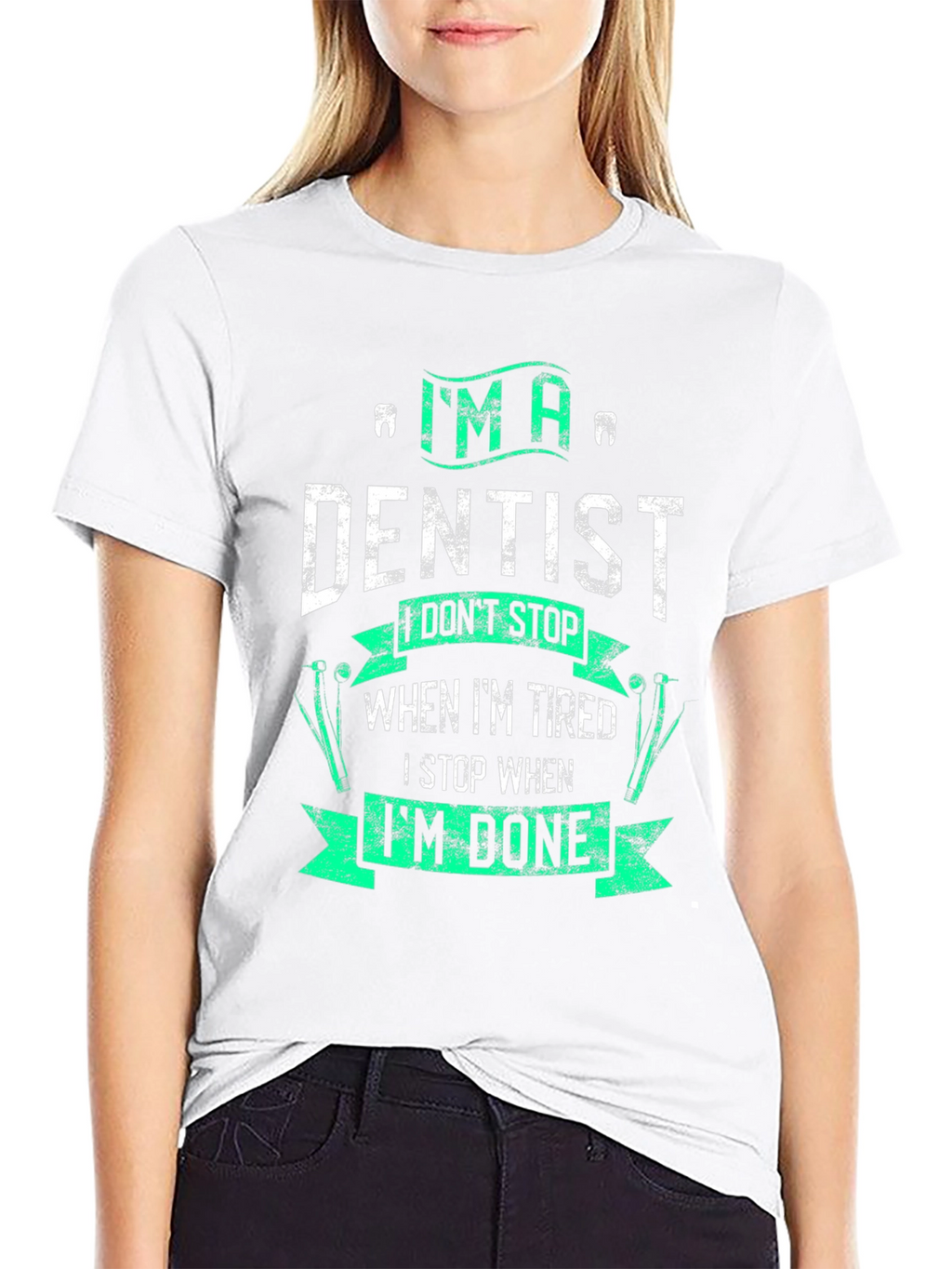 Im A Dentist Graphic Tee - Funny Dental Gift